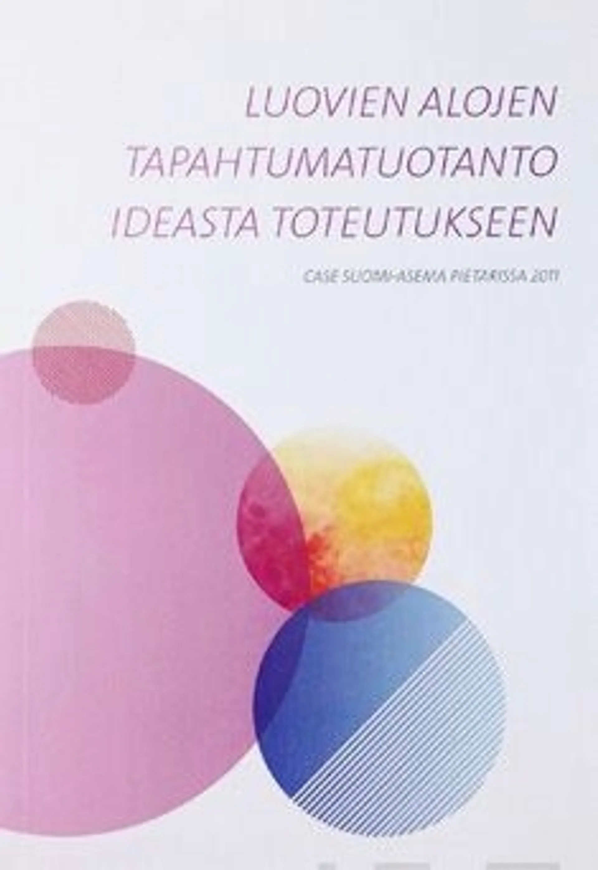 Hohtokari, Luovien alojen tapahtumatuotanto ideasta toteutukseen