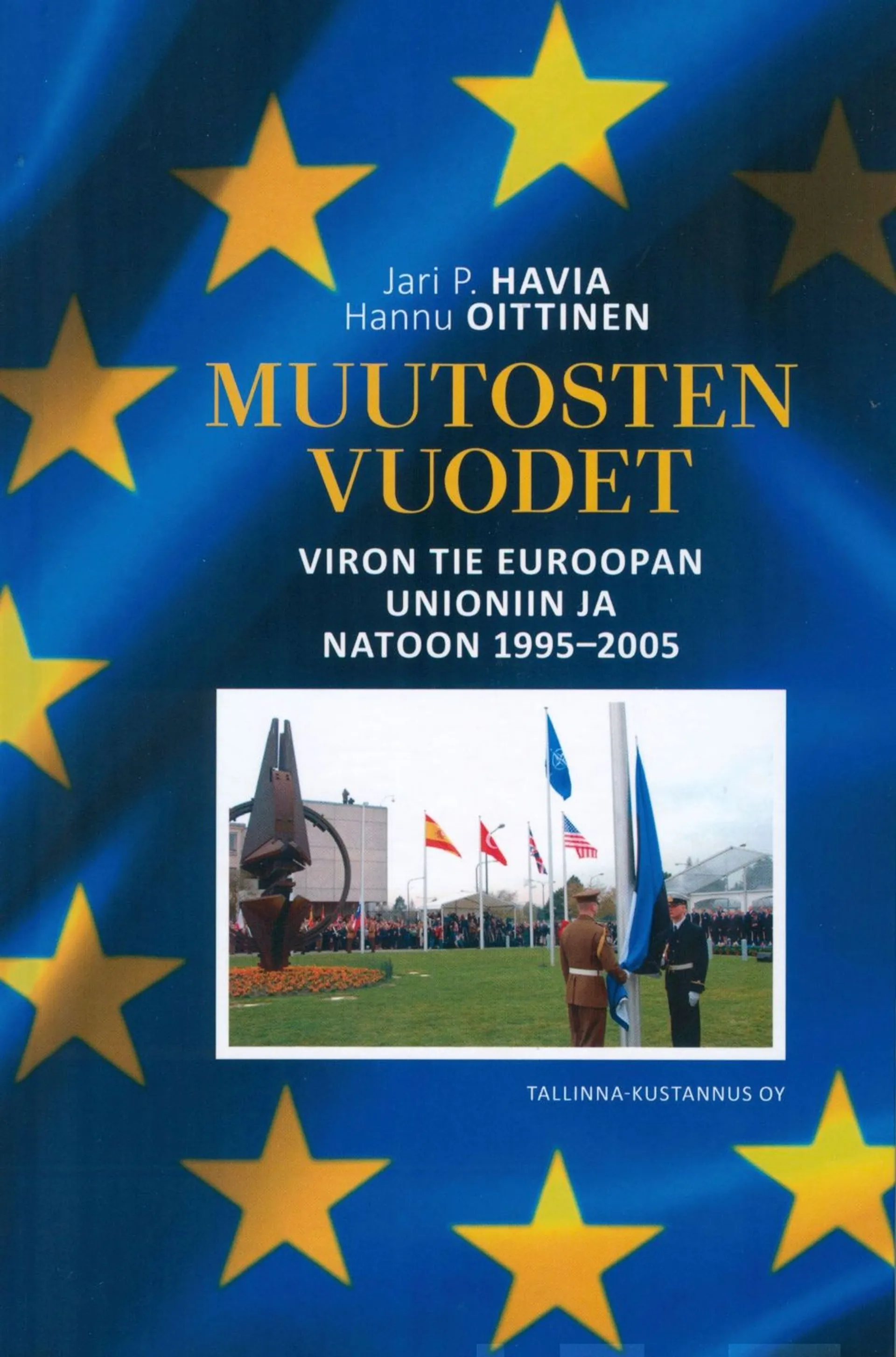 Havia, Muutosten vuodet - Viron tie Euroopan unoniin ja Natoon 1995-2005