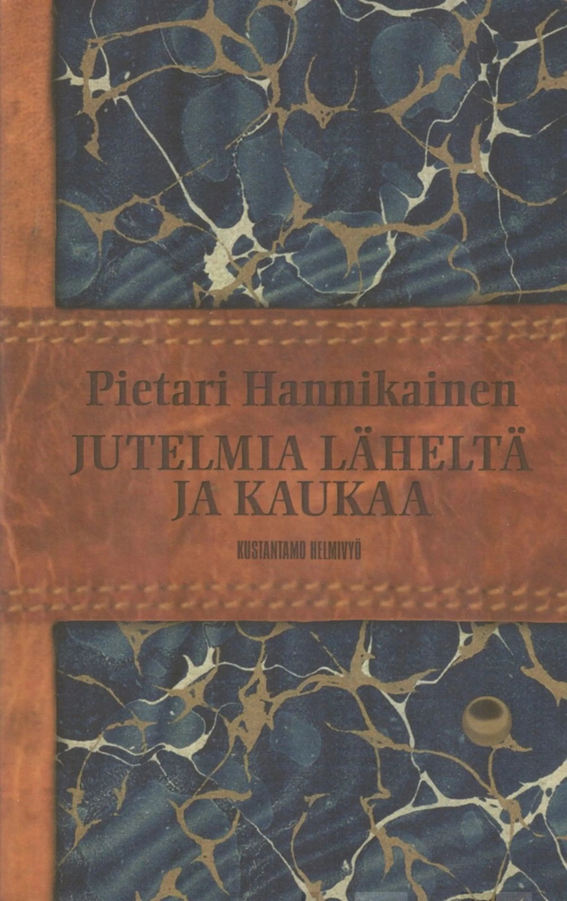 Hannikainen, Jutelmia läheltä ja kaukaa I-II