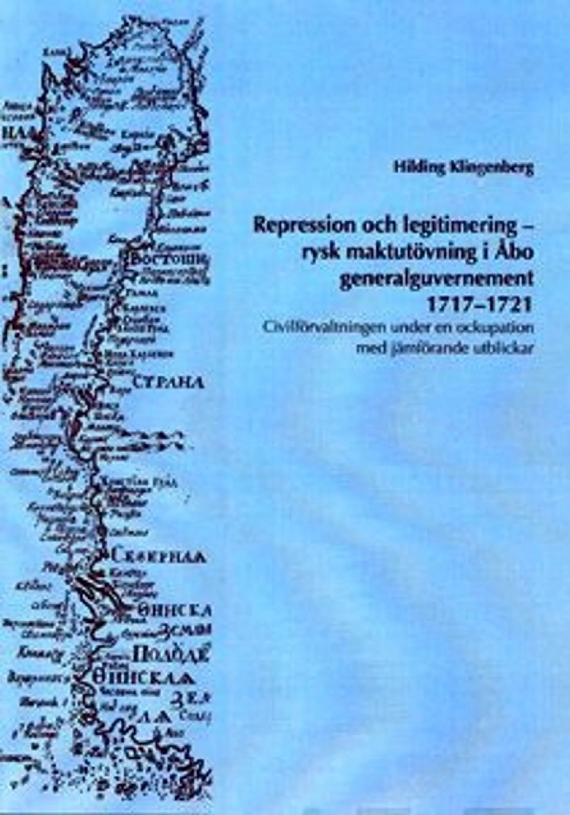 Klingenberg, Repression och legitimering - rysk maktutövning i Åbo generalguvernement 1717-1721