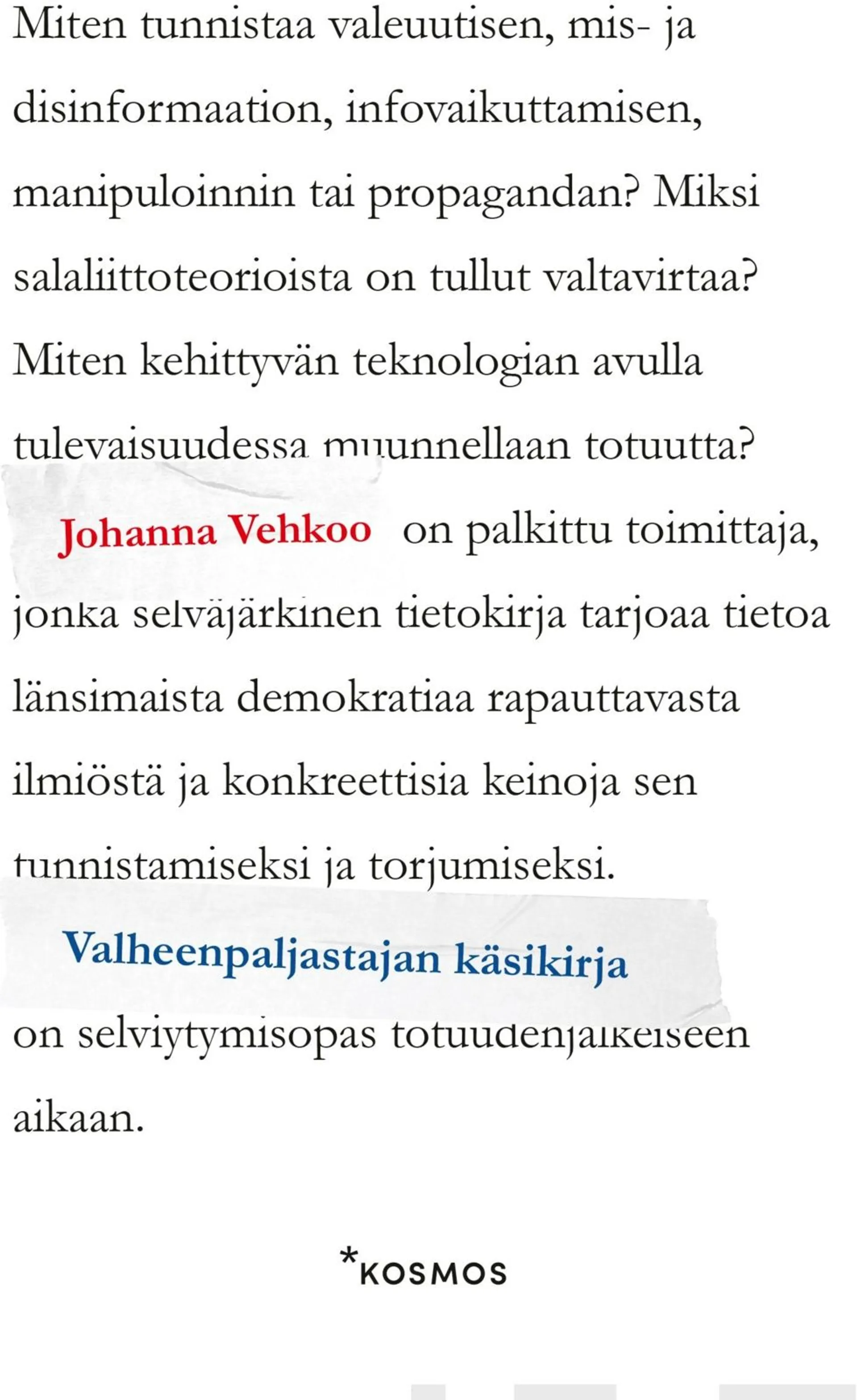 Vehkoo, Valheenpaljastajan käsikirja