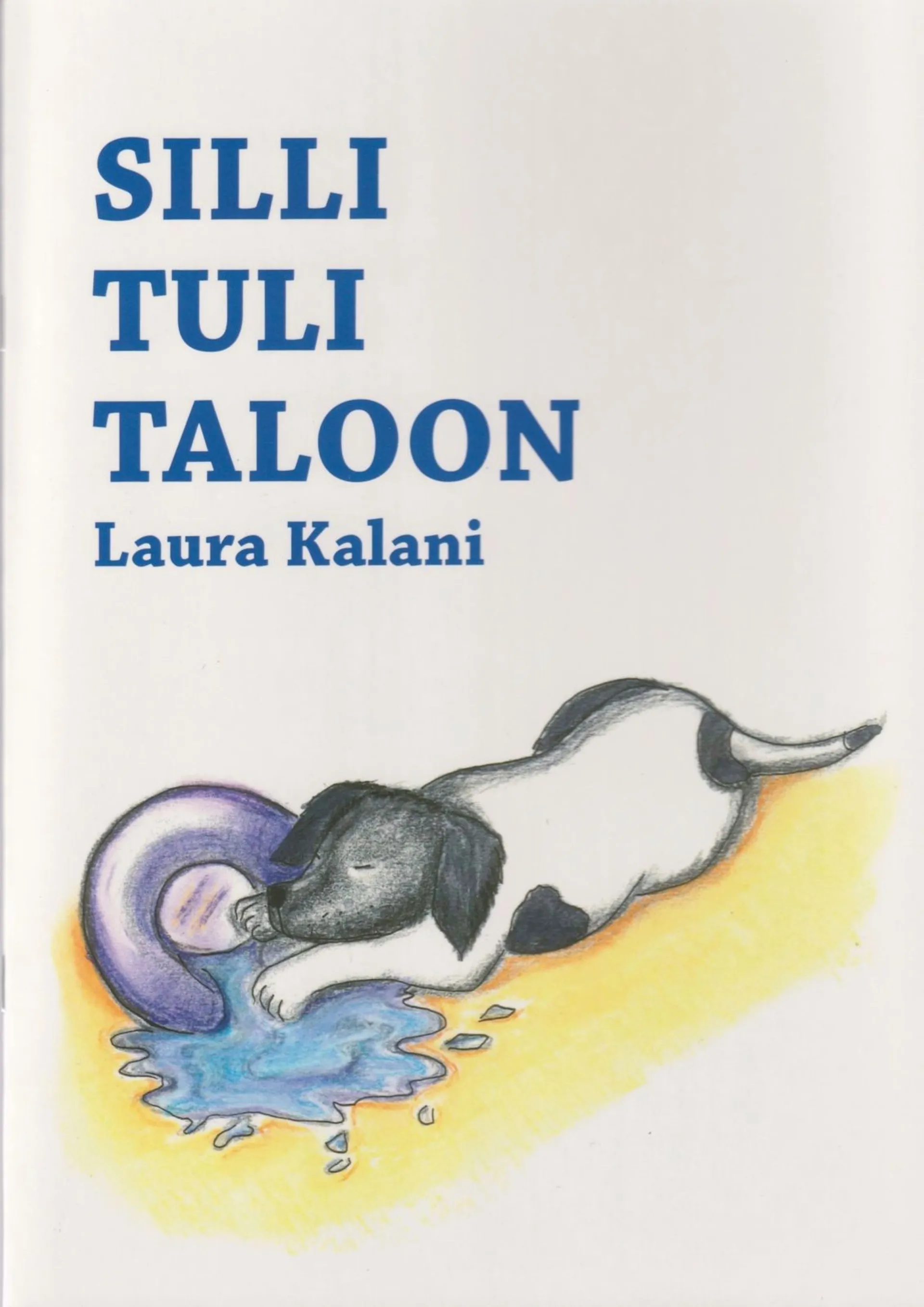 Kalani, Silli tuli taloon