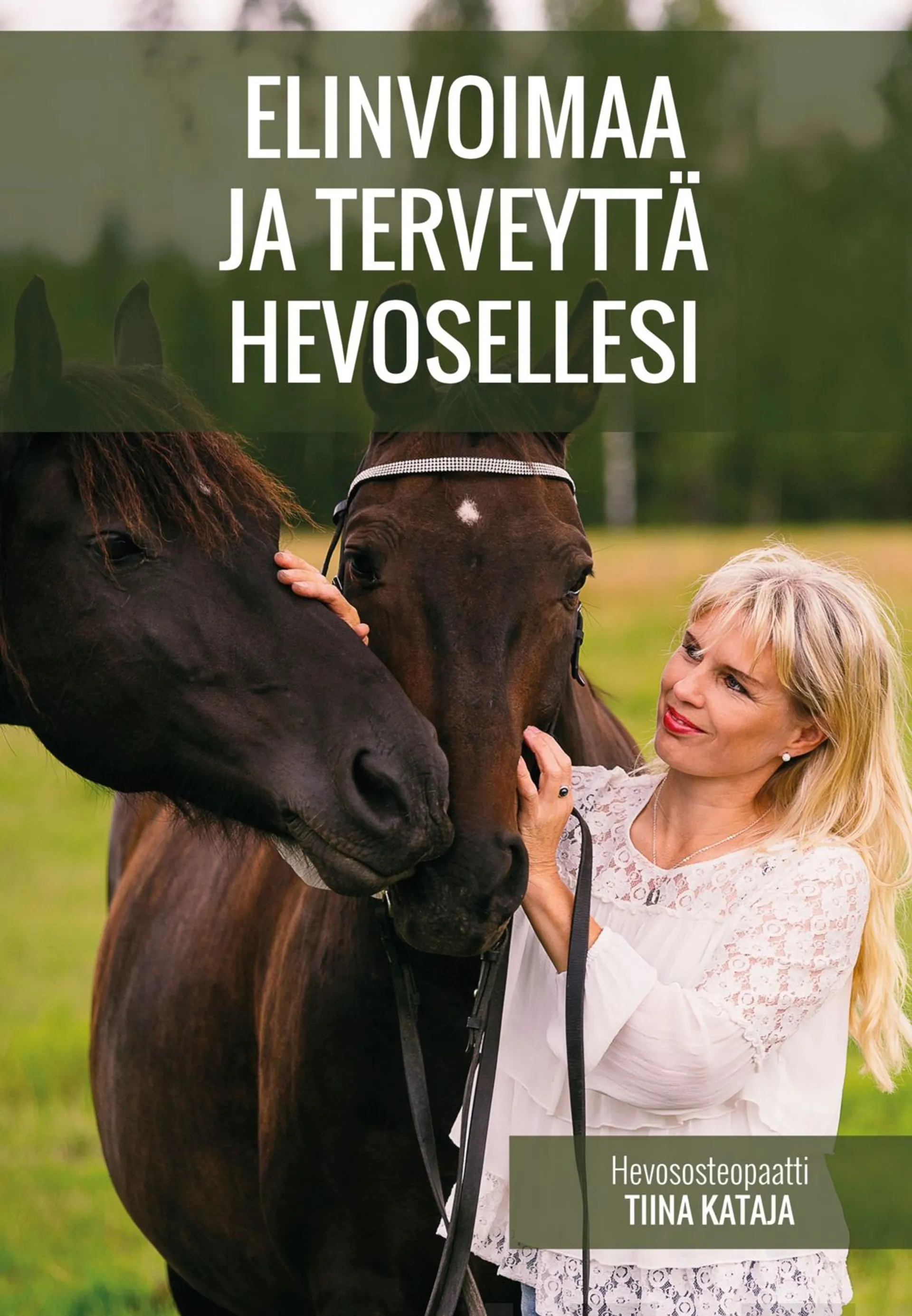 Kataja, Elinvoimaa ja terveyttä hevosellesi