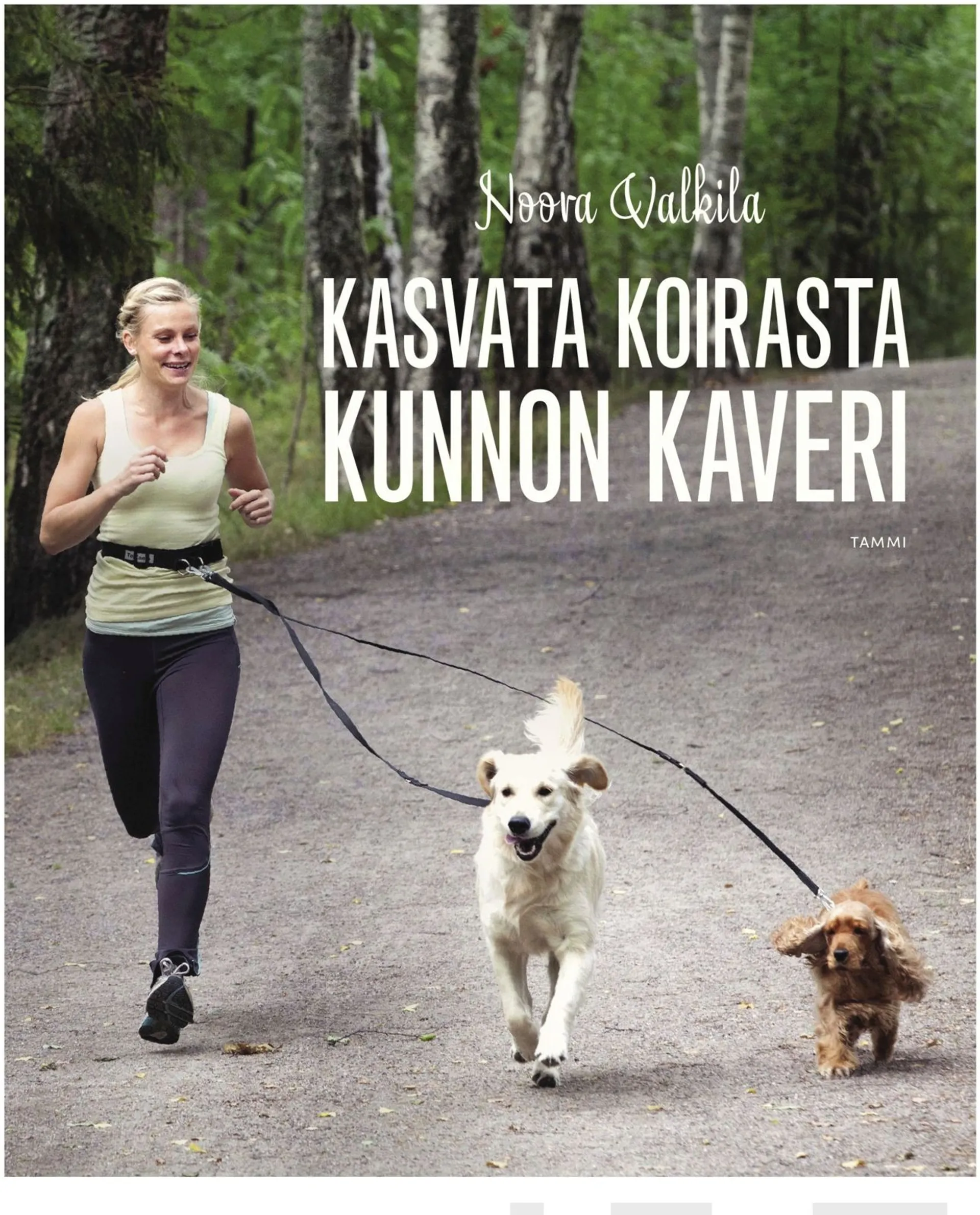 Valkila, Kasvata koirasta kunnon kaveri