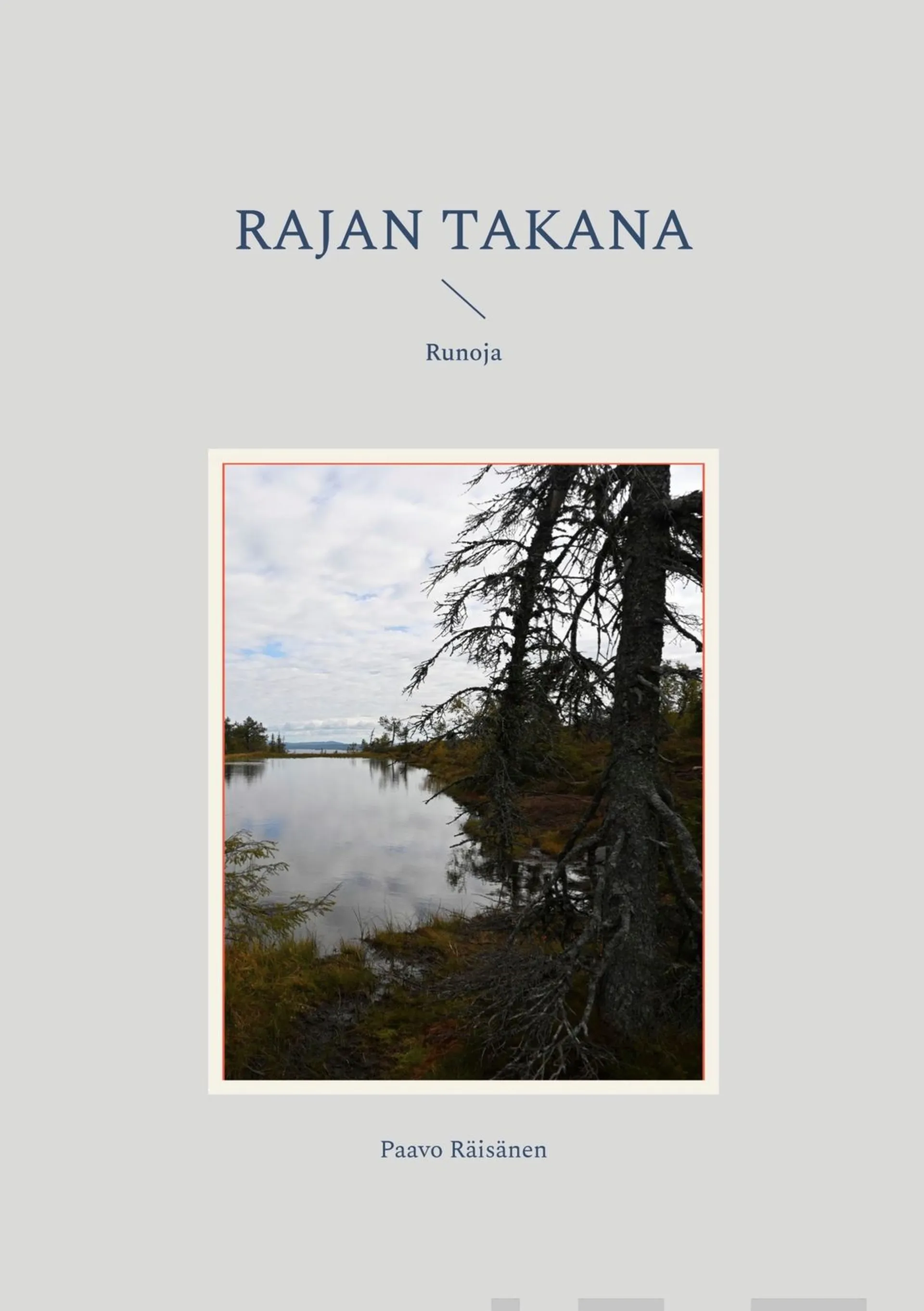 Räisänen, Rajan takana