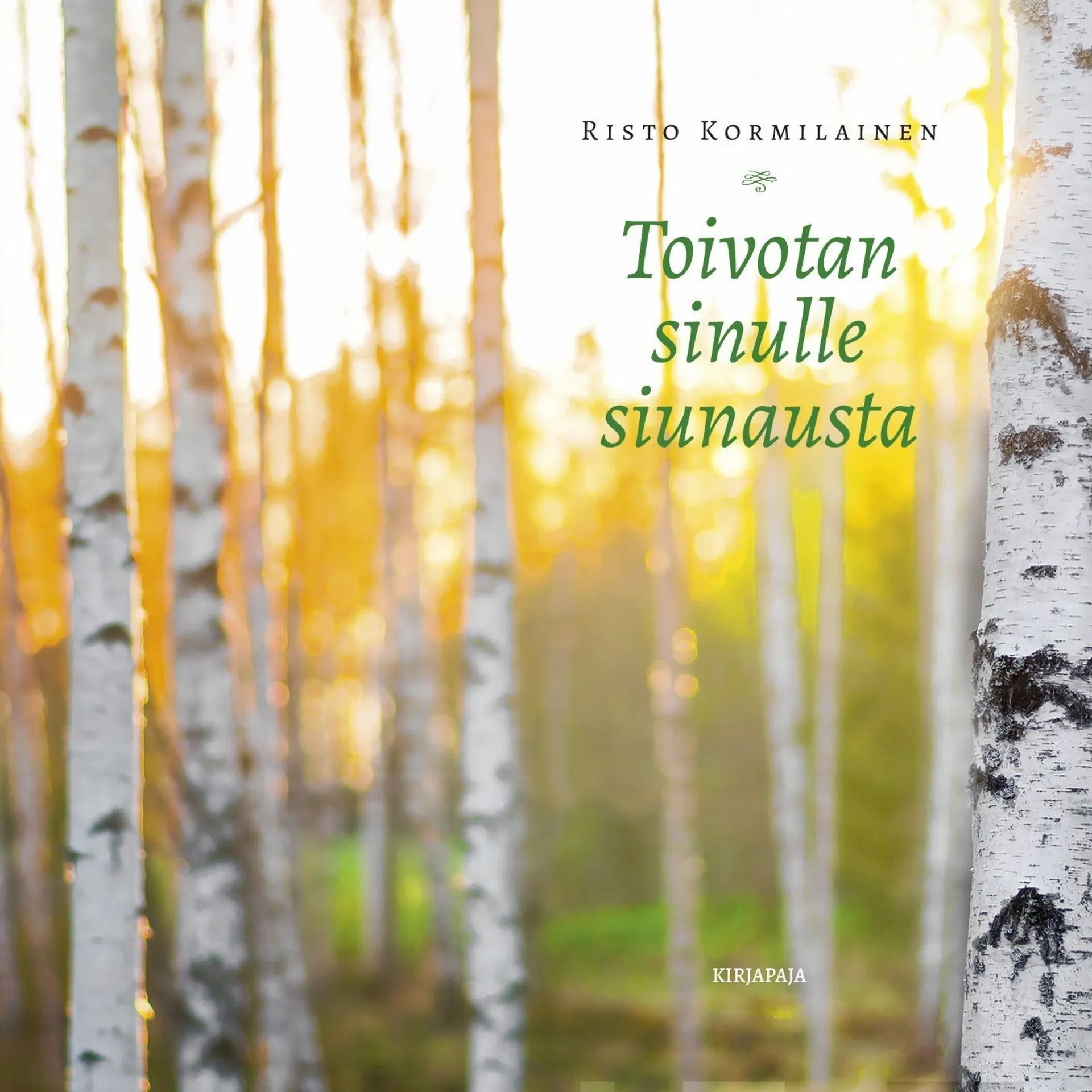 Kormilainen, Toivotan sinulle siunausta