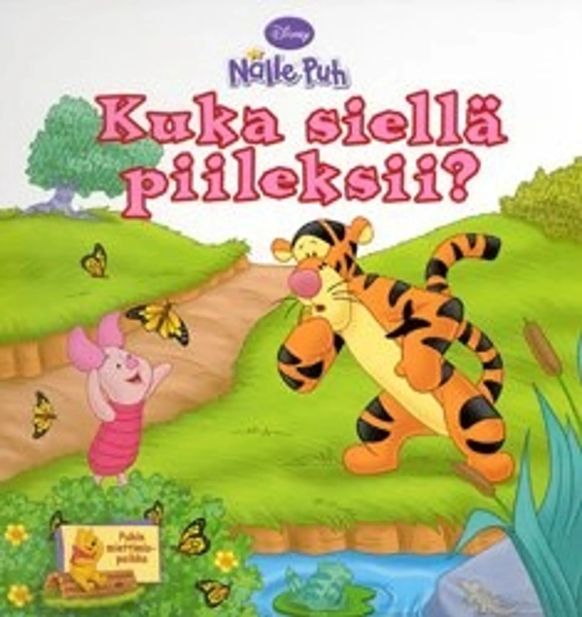 Kuka siellä piileksii?