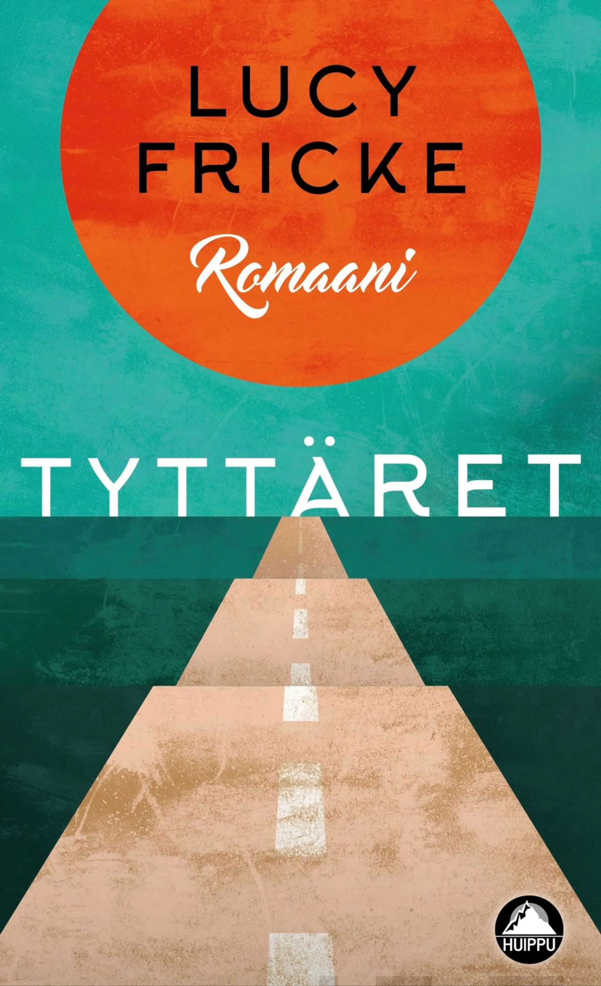 Fricke, Tyttäret - Romaani