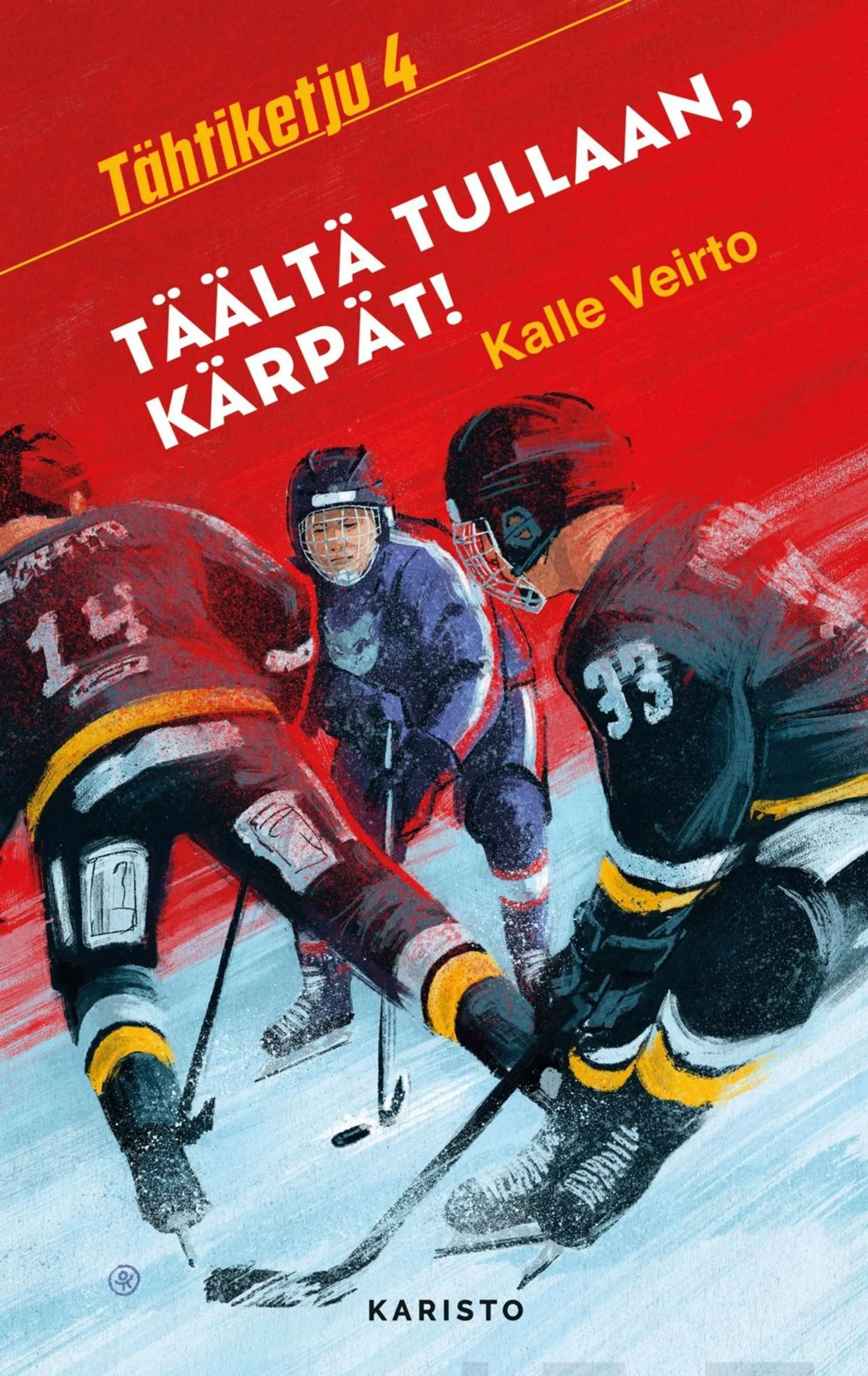 Veirto, Täältä tullaan, Kärpät