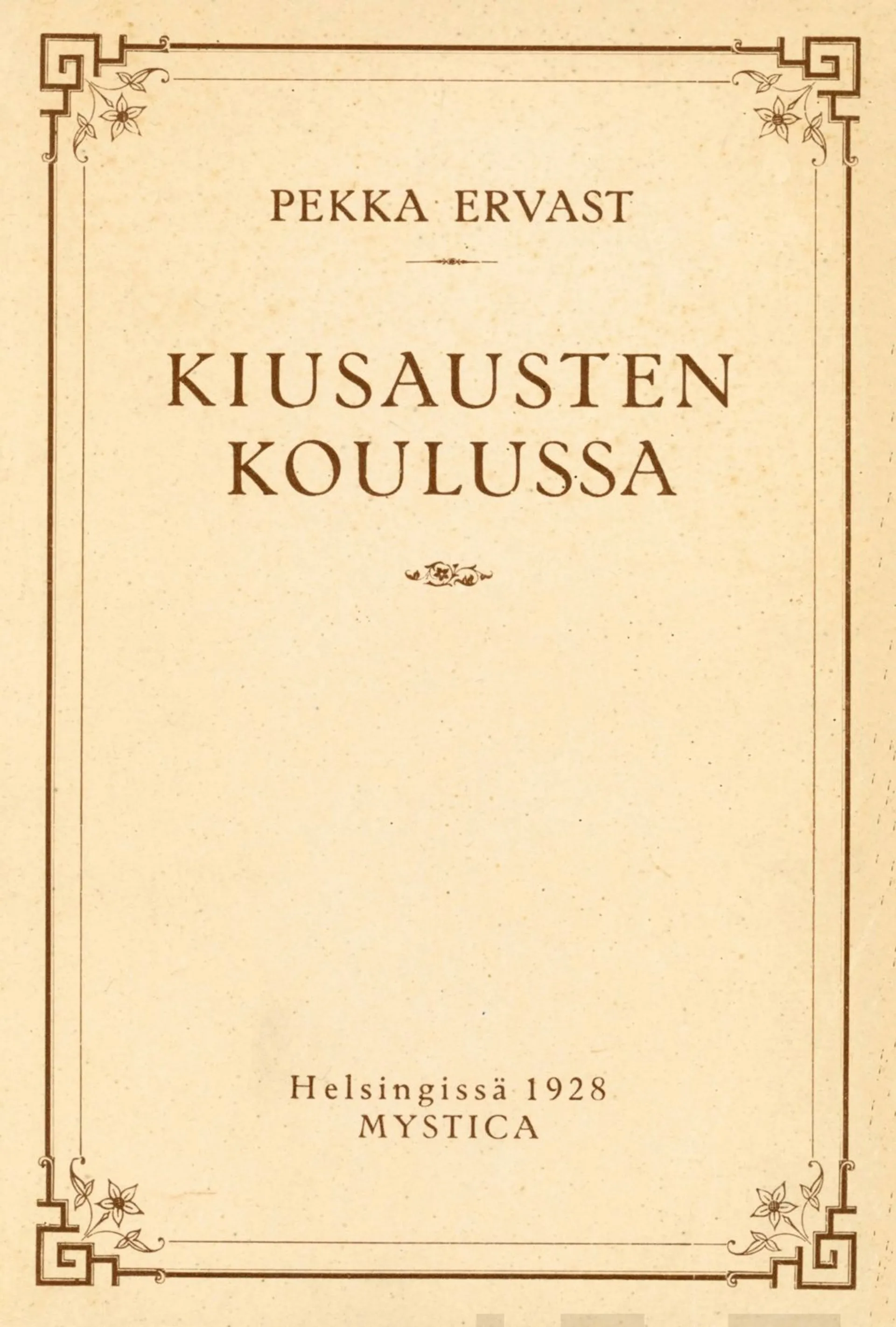 Ervast, Kiusausten koulussa - Helsingin esitelmiä syksyllä 1927