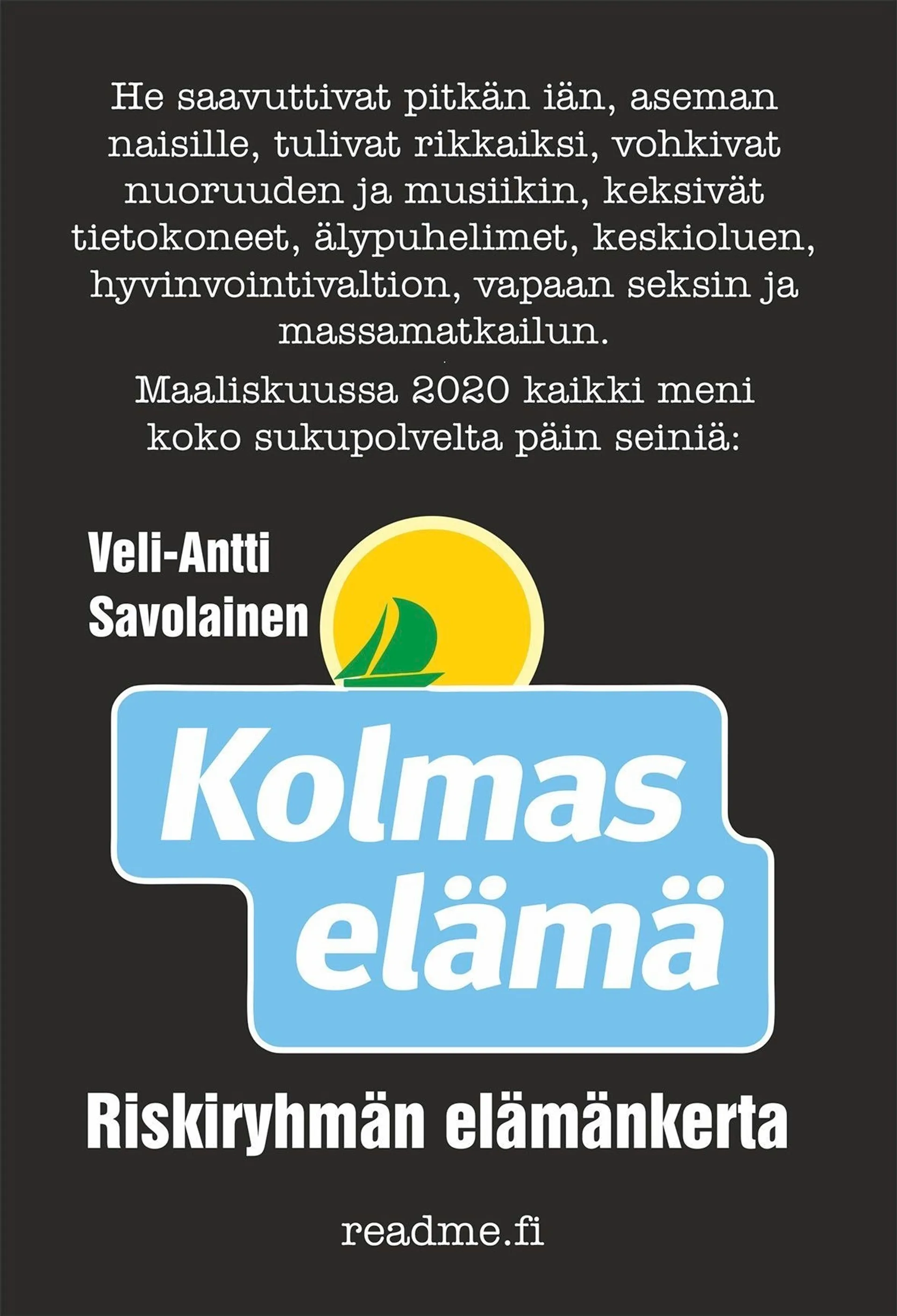 Savolainen, Kolmas elämä - Riskiryhmän elämänkerta