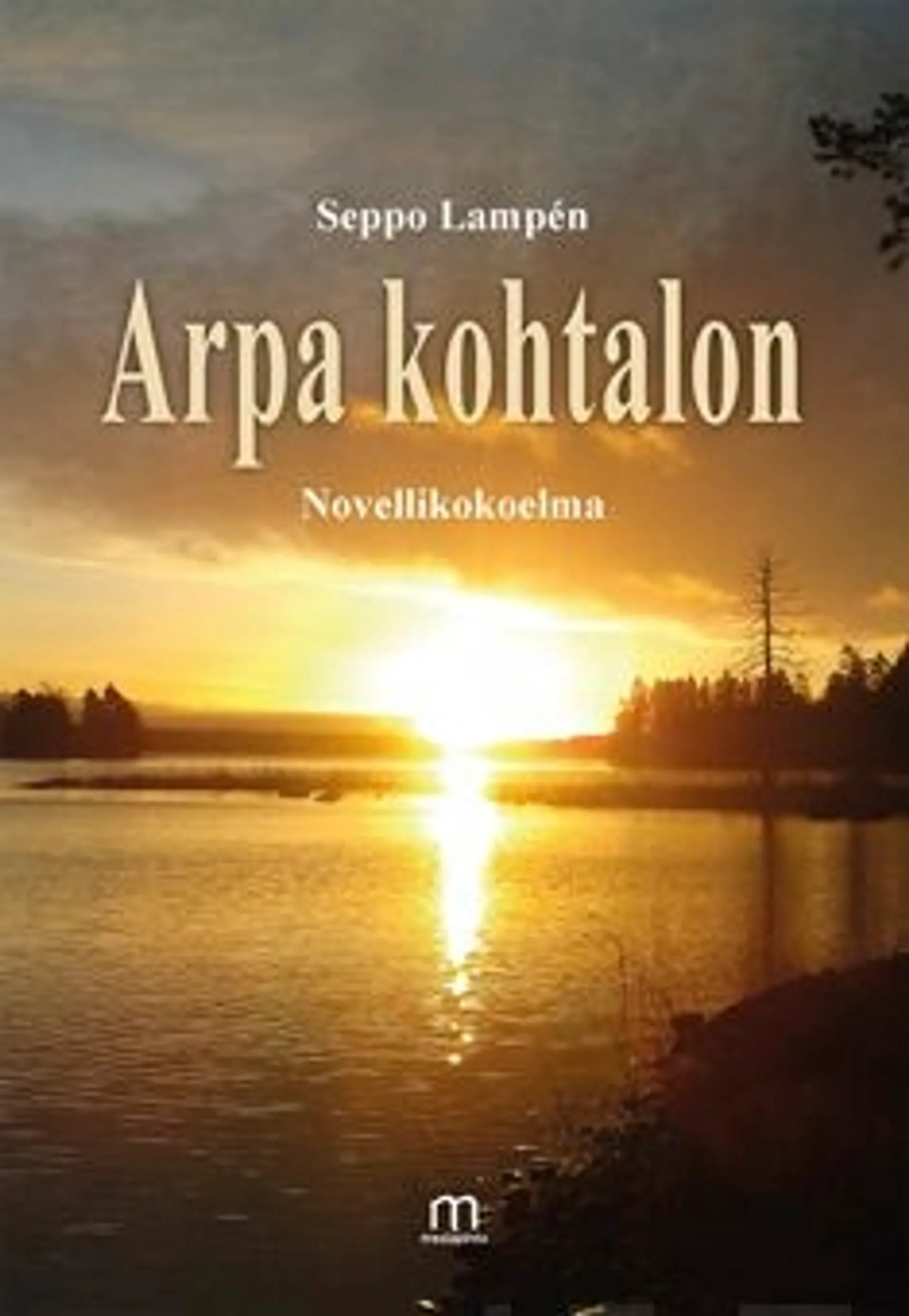 Lampén, Arpa kohtalon - Novellikokolema