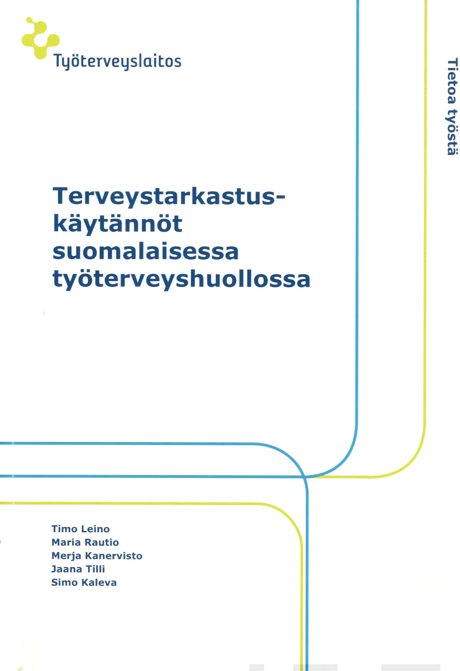 Leino, Terveystarkastuskäytännöt suomalaisessa työterveyshuollossa