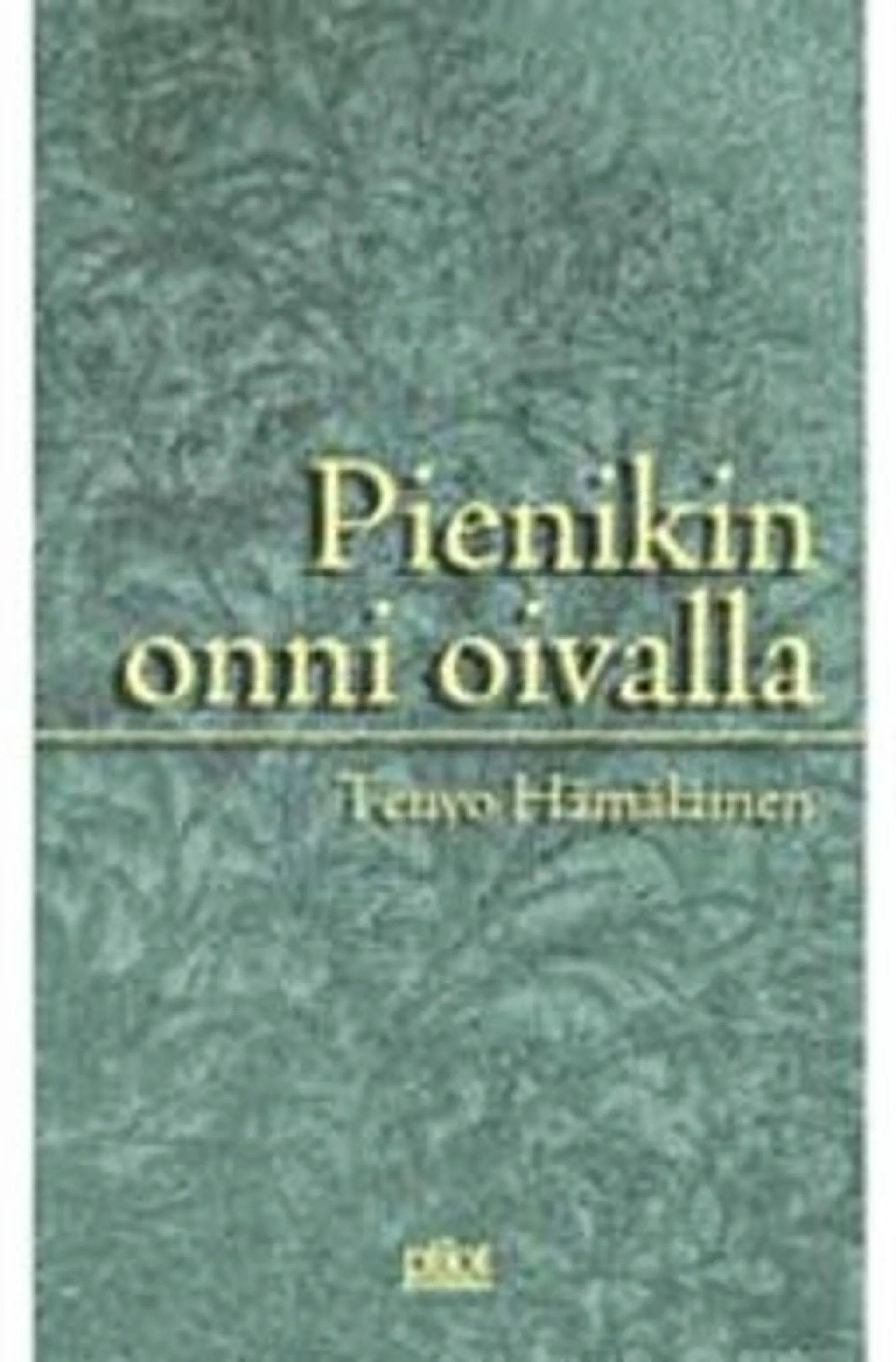 Hämäläinen, Pienikin onni oivalla