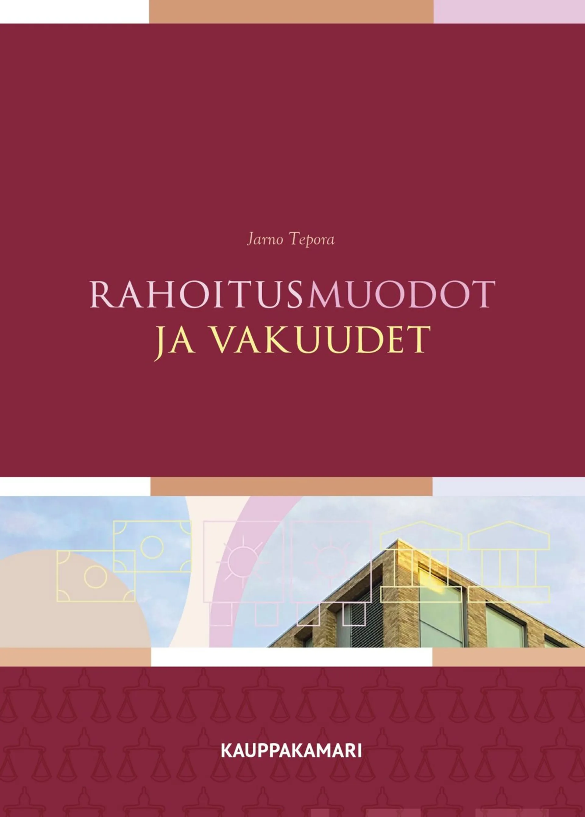 Tepora, Rahoitusmuodot ja vakuudet