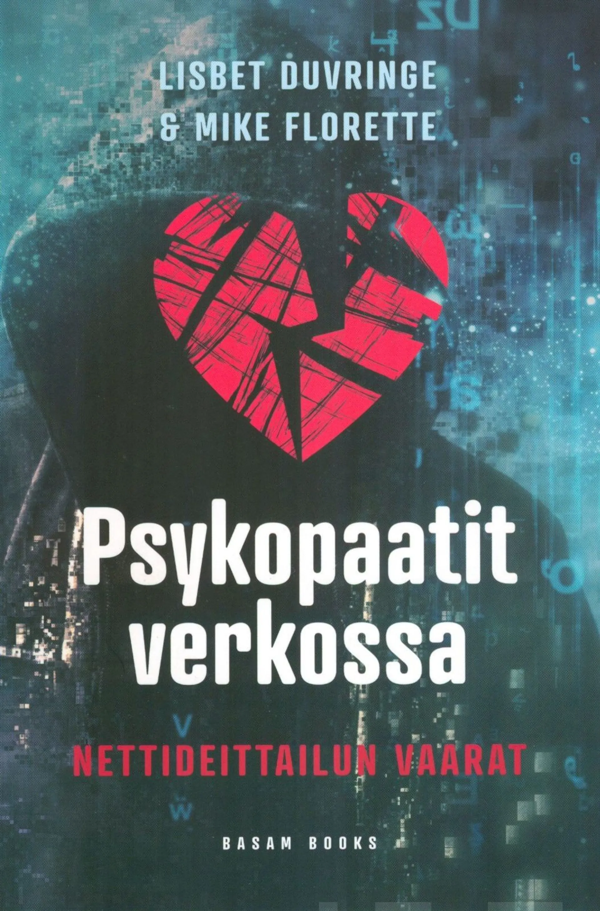 Duvringe, Psykopaatit verkossa - Nettideittailun vaarat