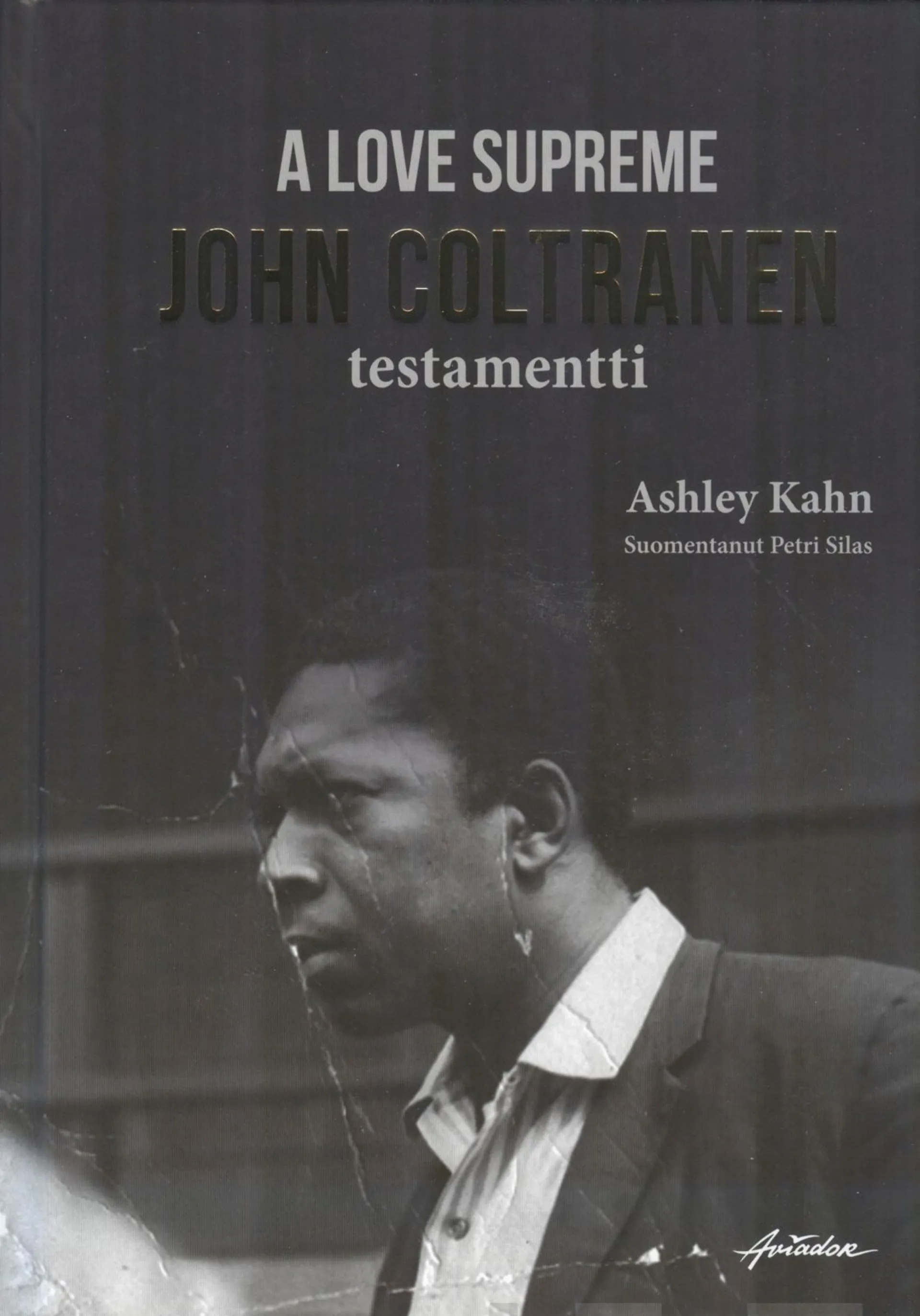 Kahn, A Love Supreme (+tribuutti-cd) - John Coltranen testamentti