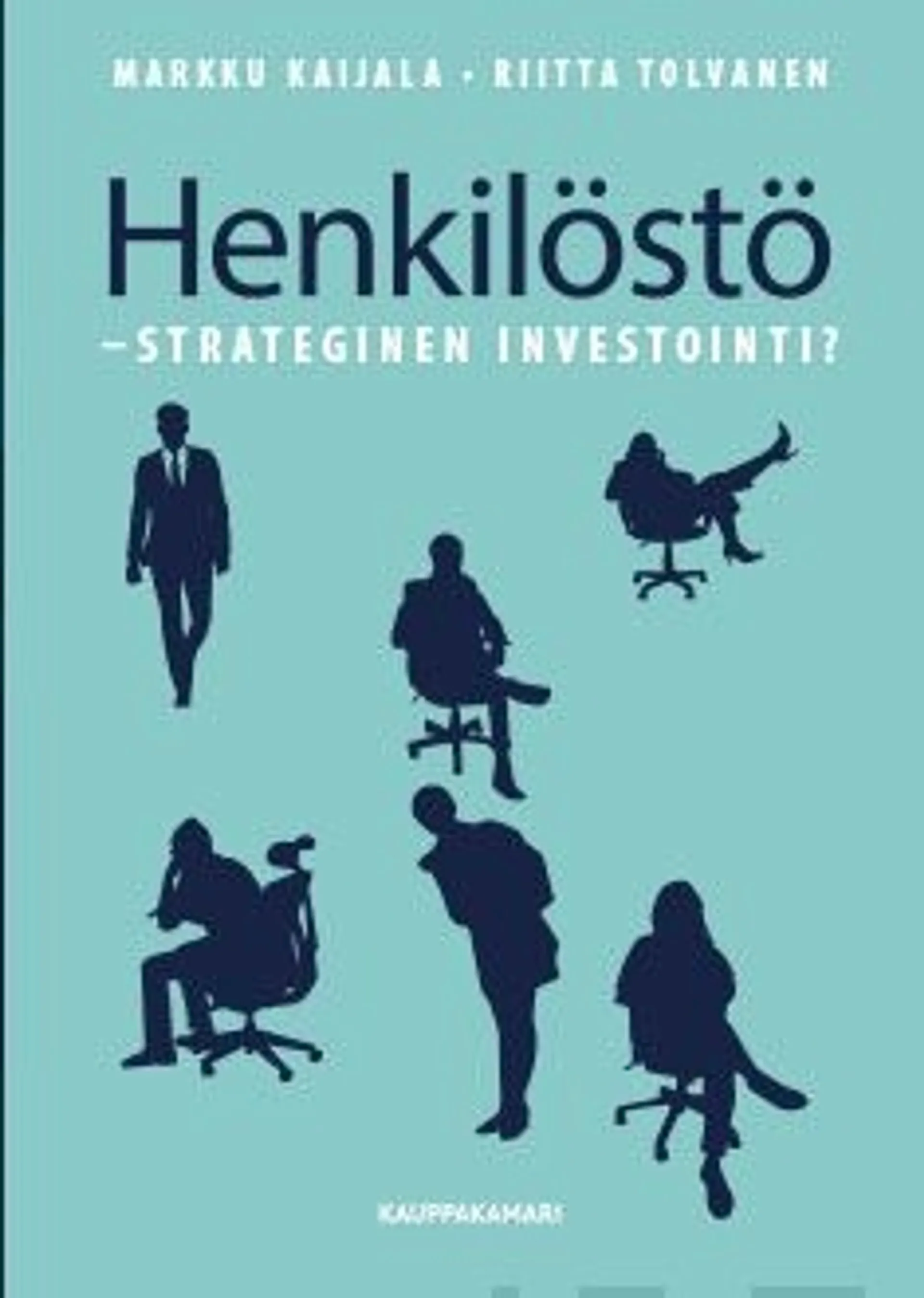 Kaijala, Henkilöstö - strateginen investointi?