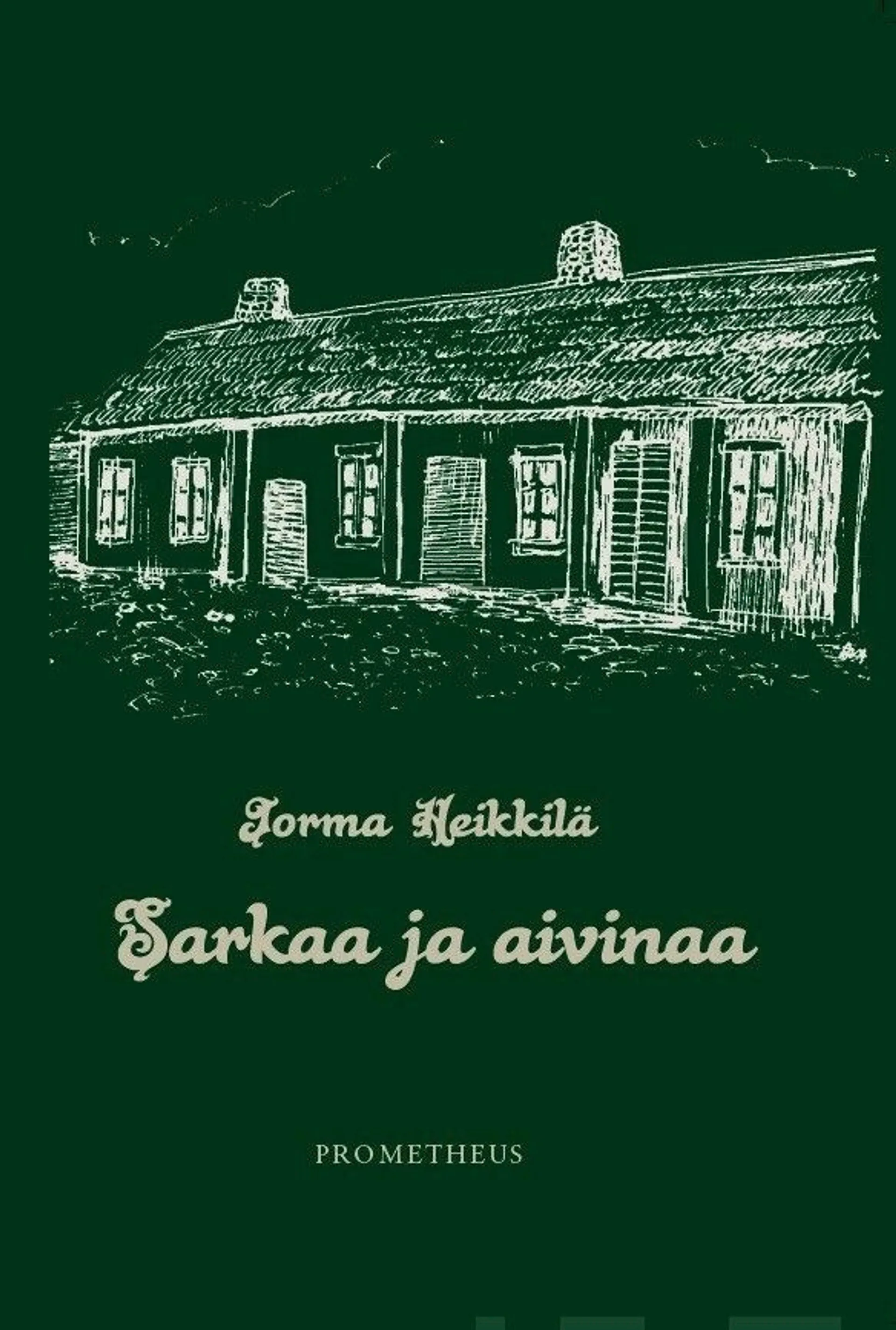 Heikkilä, Sarkaa ja aivinaa