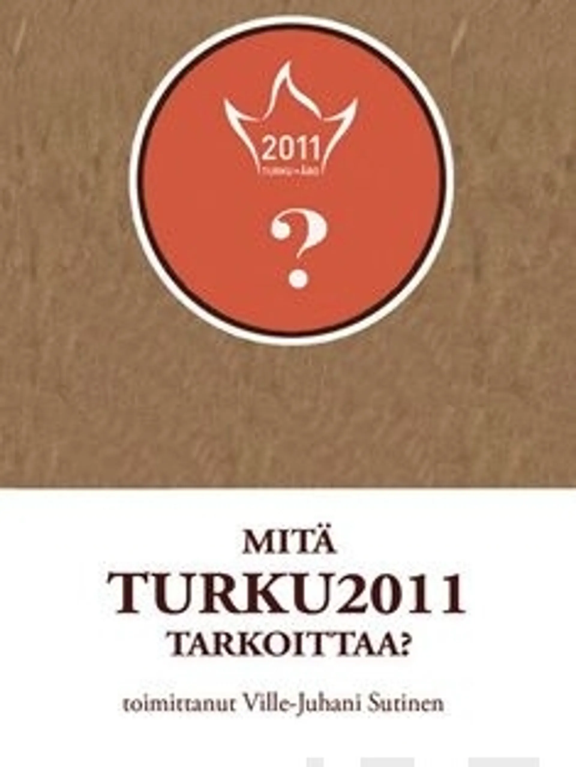 Mitä Turku 2011 tarkoittaa?