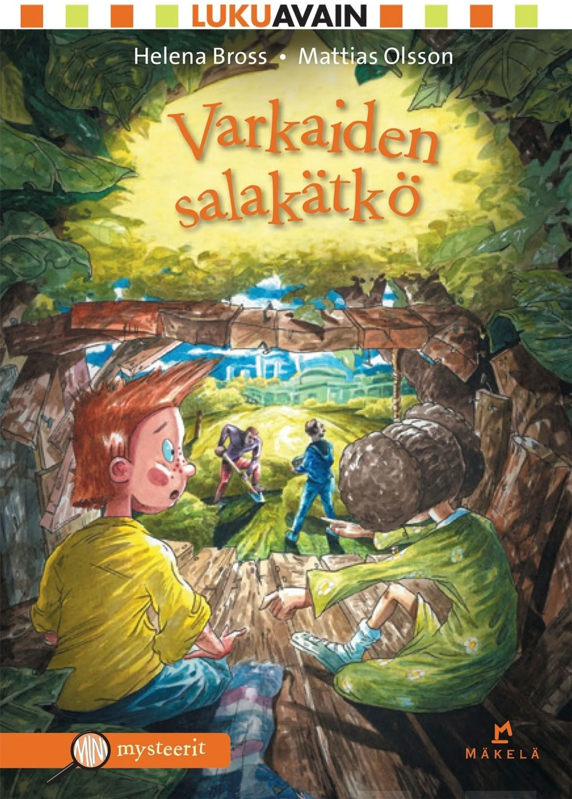 Bross, Varkaiden salakätkö - Pienaakkoset