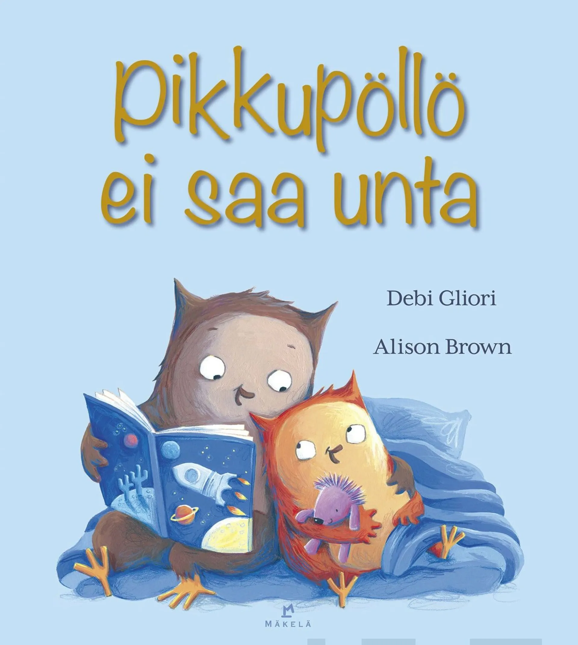 Gliori, Pikkupöllö ei saa unta