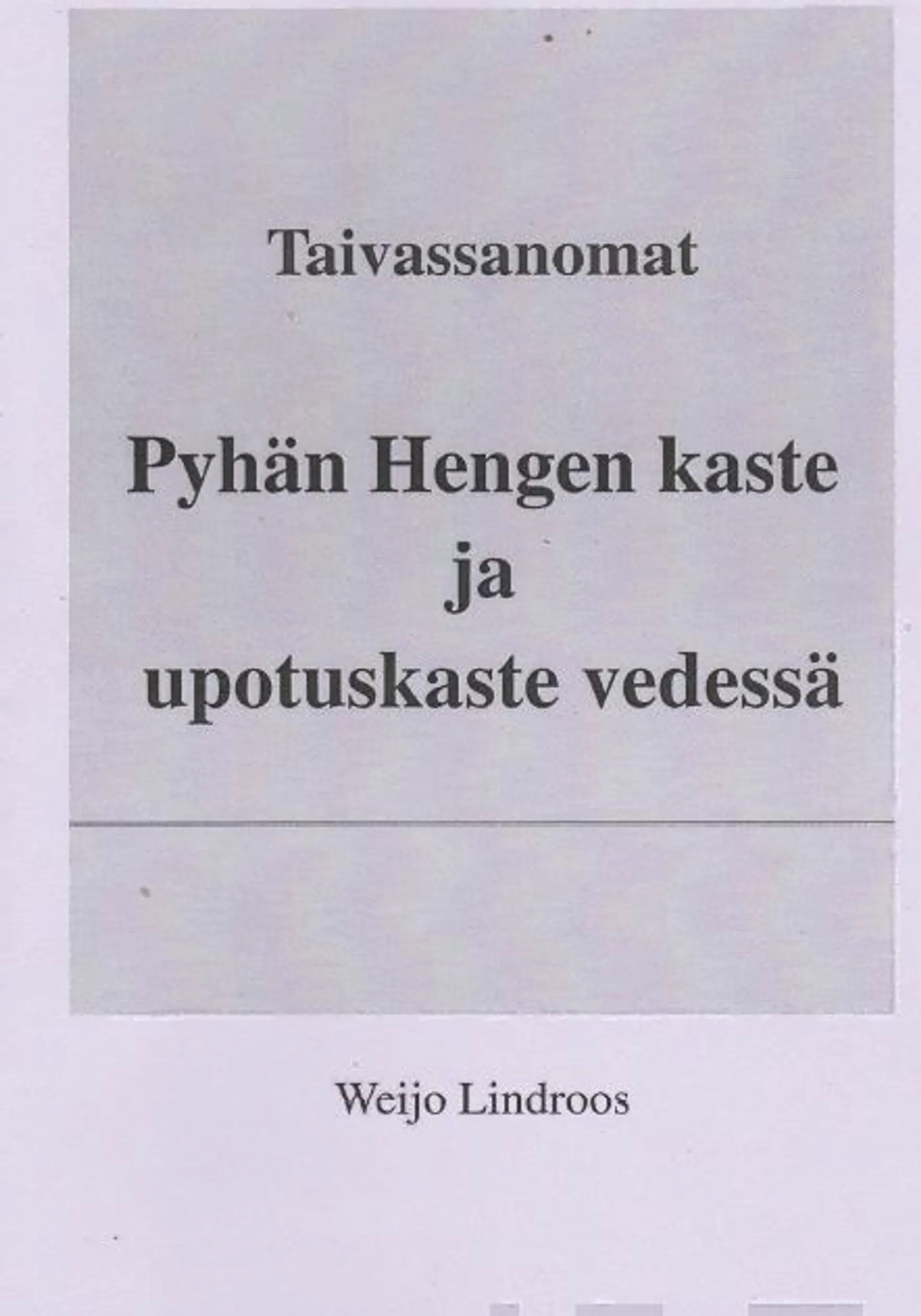 Lindroos, Pyhän Hengen kaste ja upotuskaste vedessä