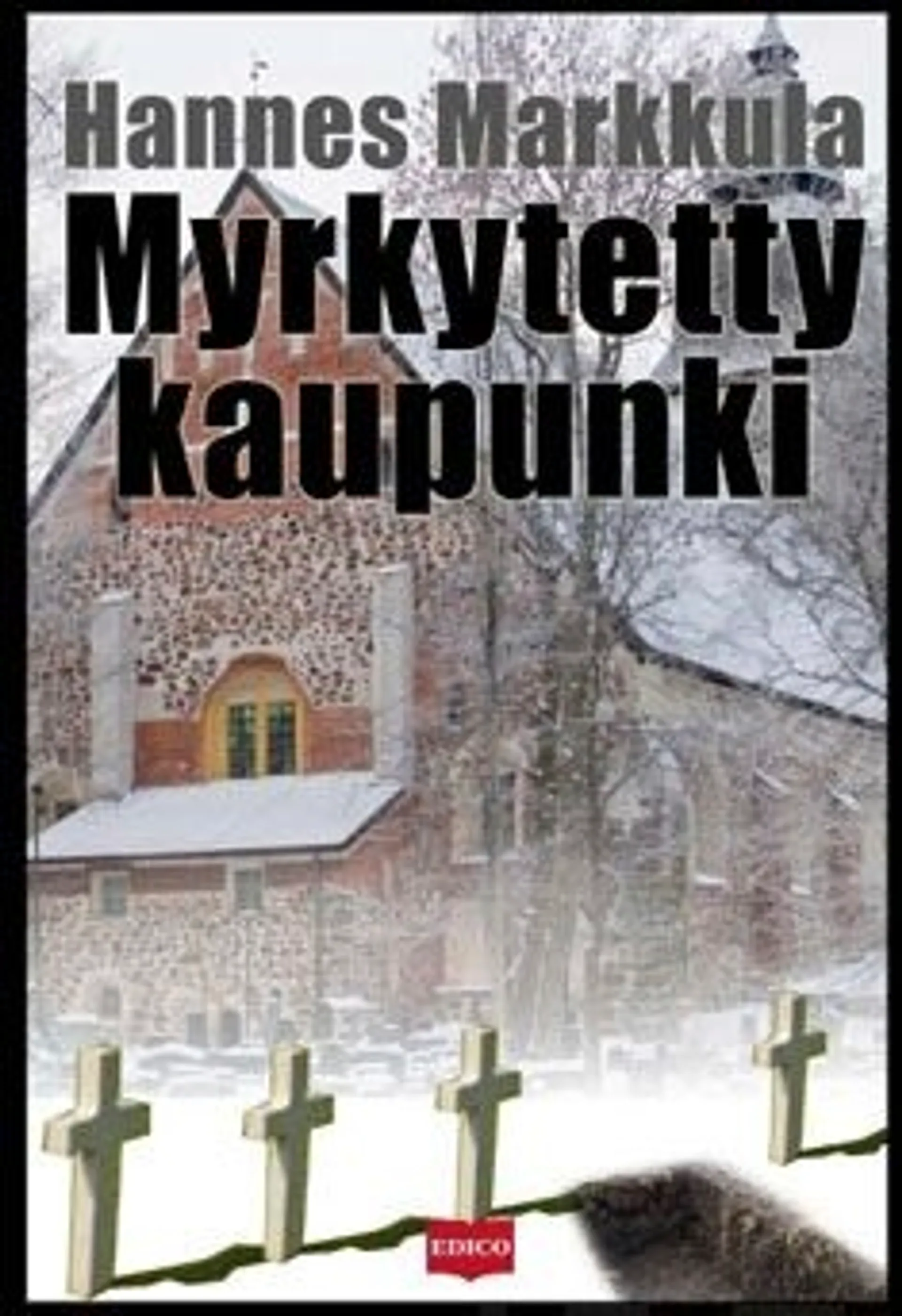 Markkula, Myrkytetty kaupunki