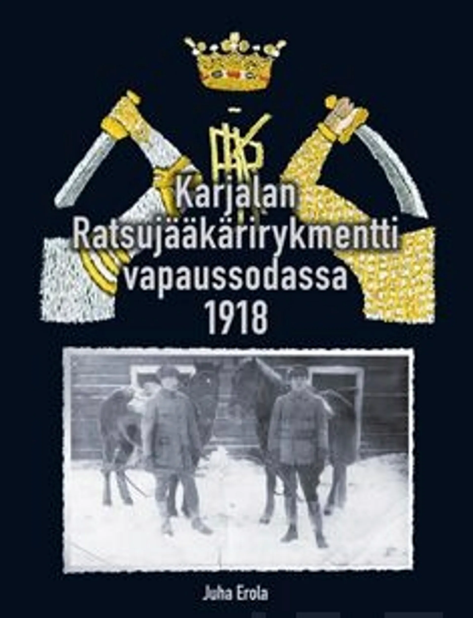 Erola, Karjalan ratsujääkärirykmentti vapaussodassa 1918