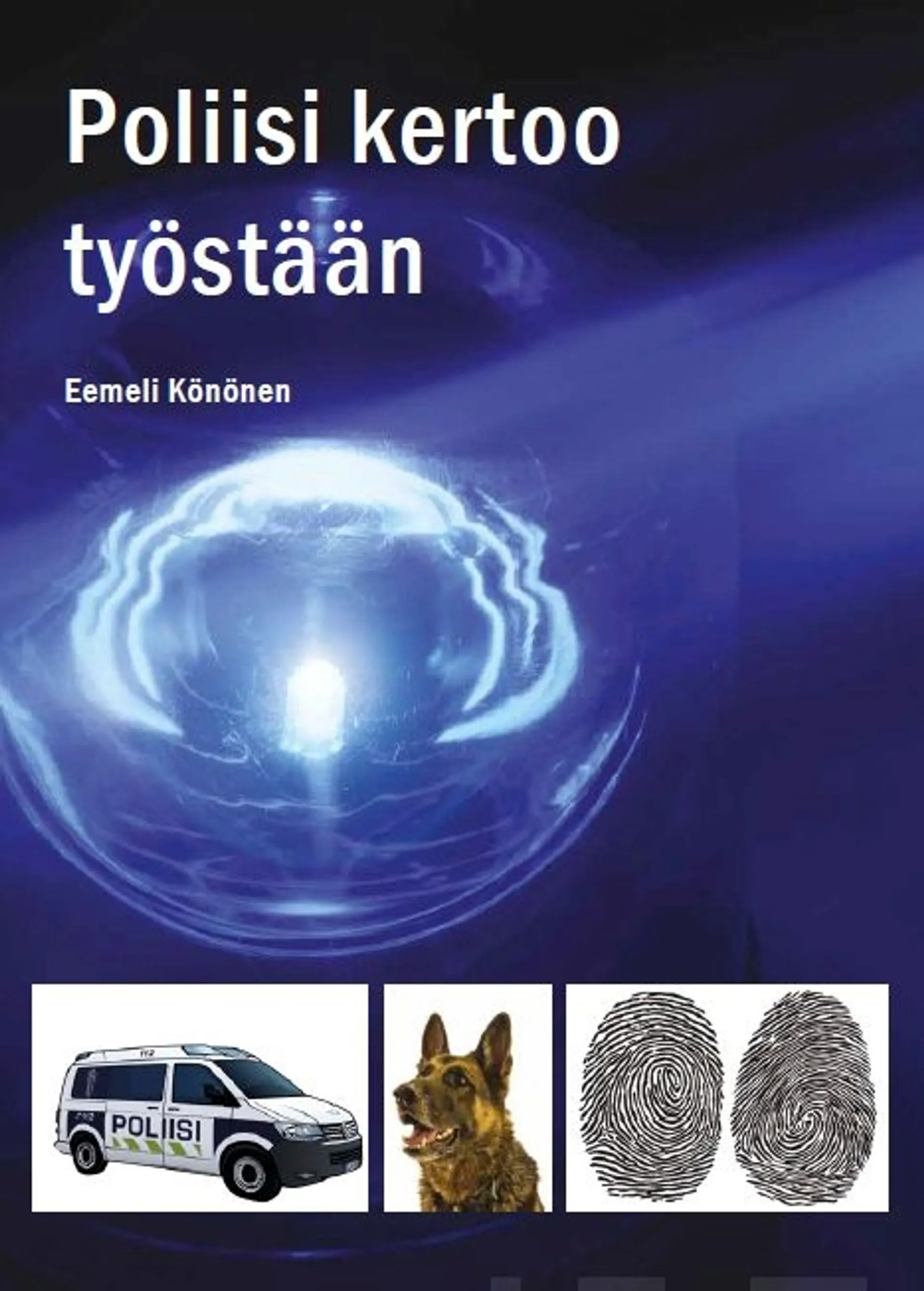 Könönen, Poliisi kertoo työstään