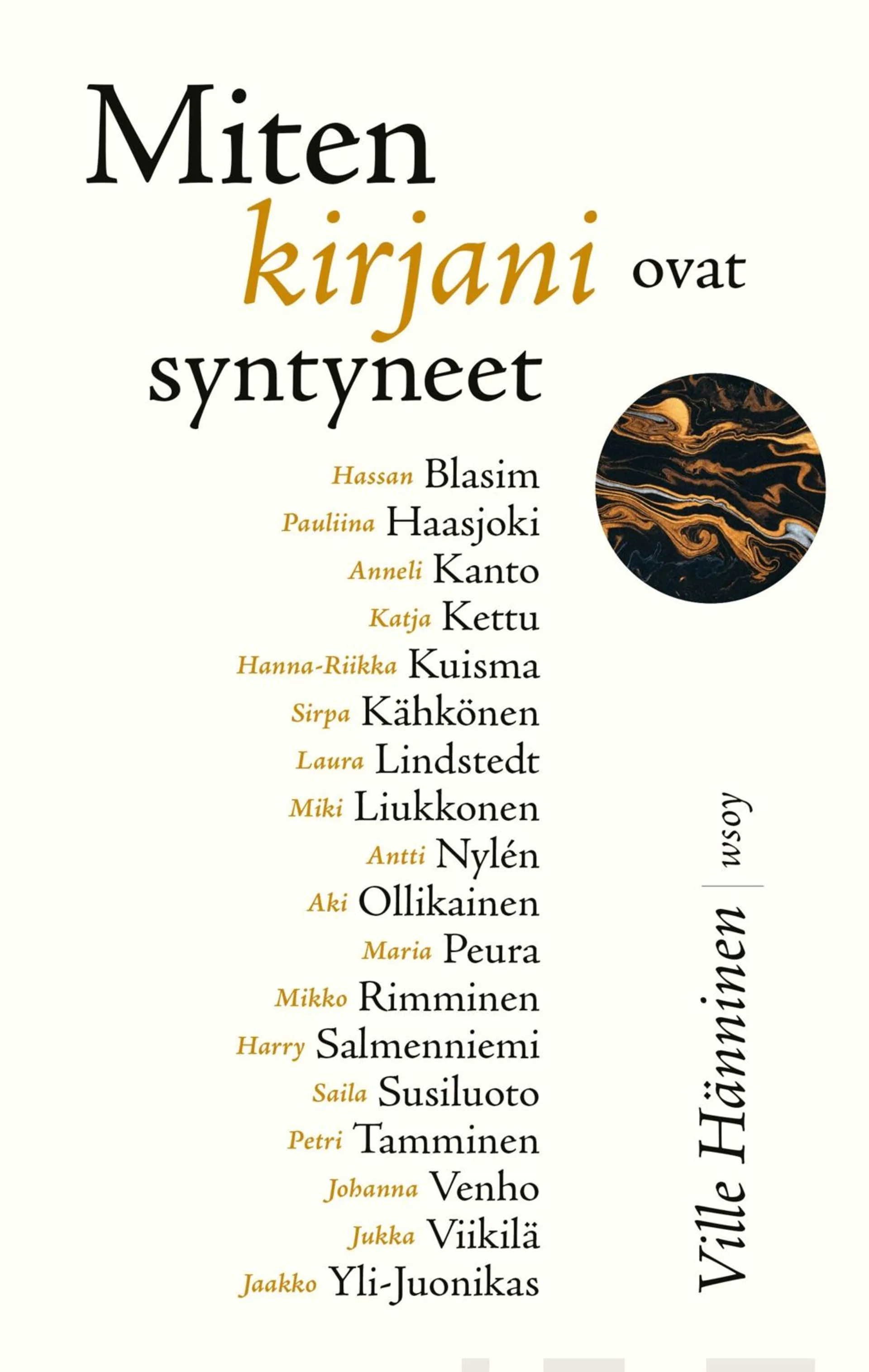 Hänninen, Miten kirjani ovat syntyneet 6