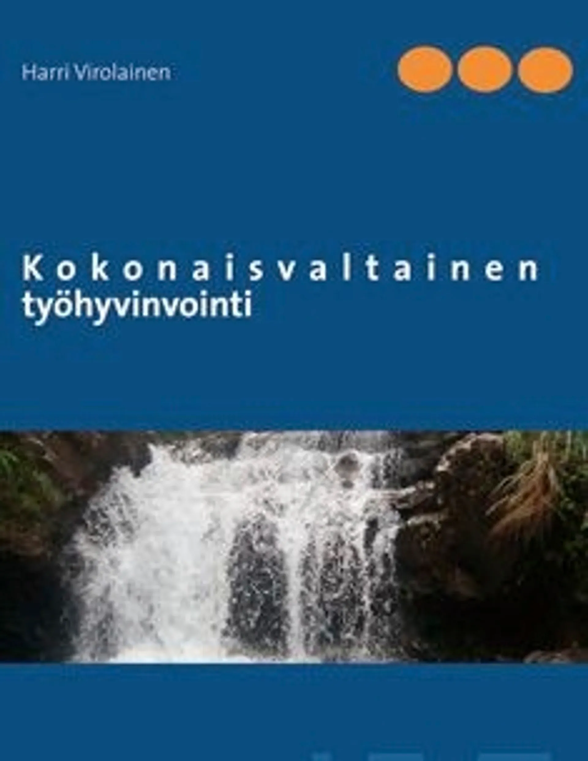 Virolainen, Kokonaisvaltainen työhyvinvointi