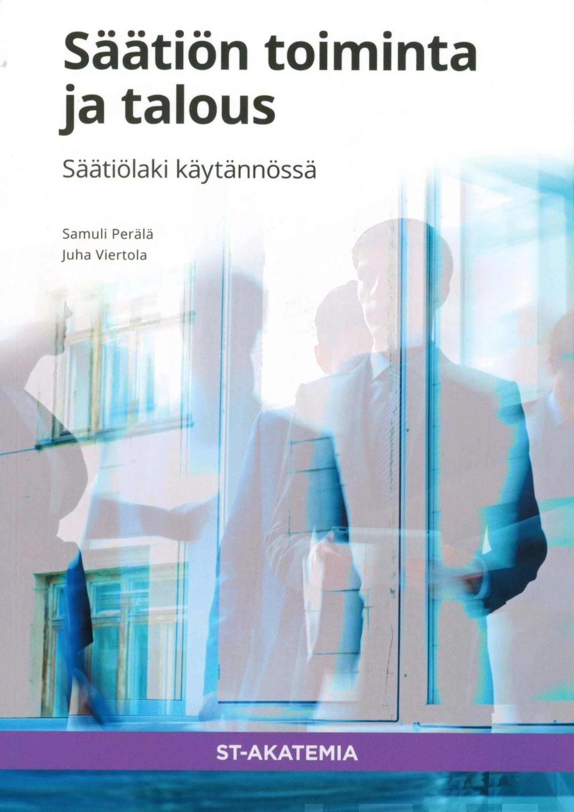 Perälä, Säätiön toiminta ja talous - Säätiölaki käytännössä