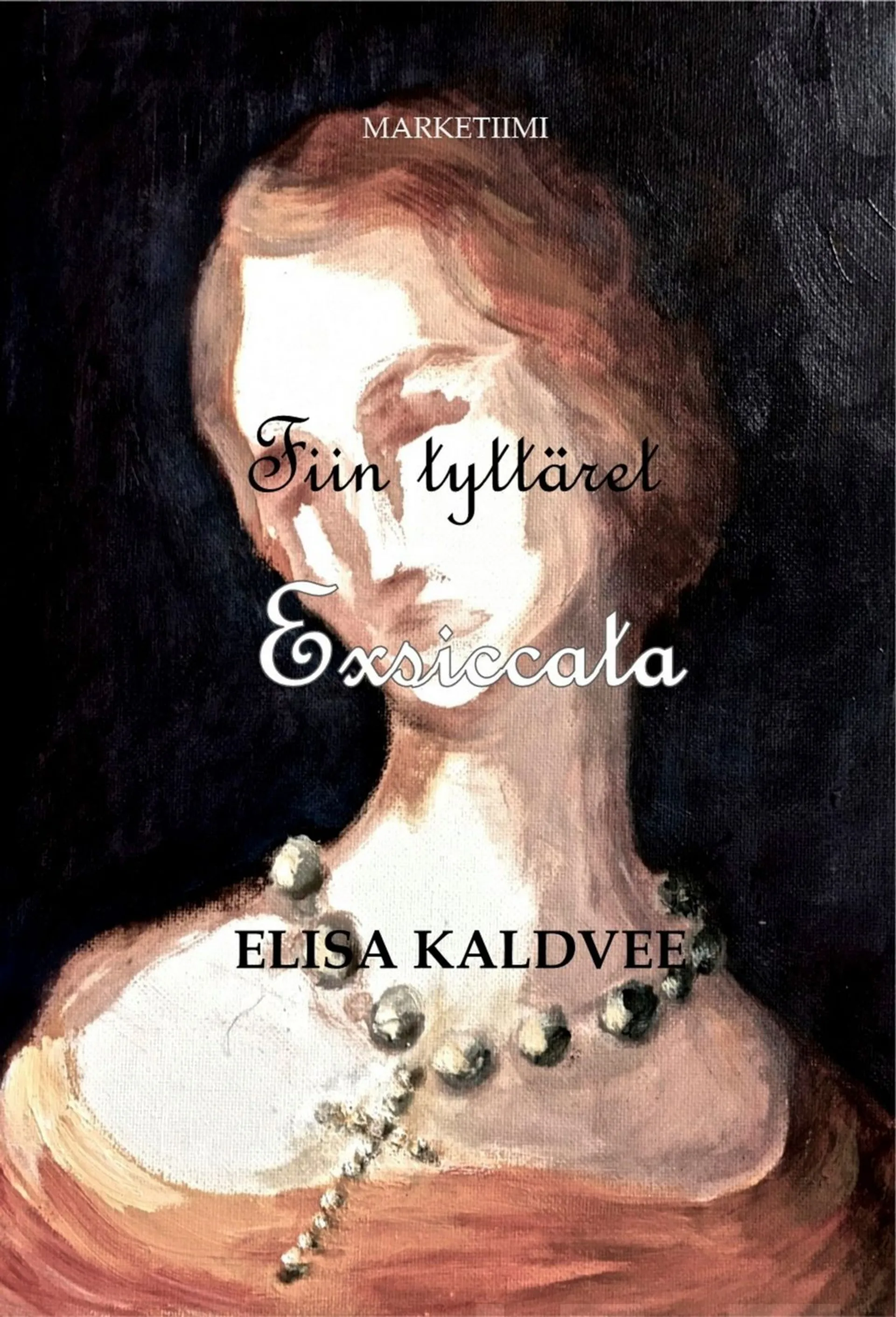 Kaldvee, Fiin tyttäret - Exsiccata