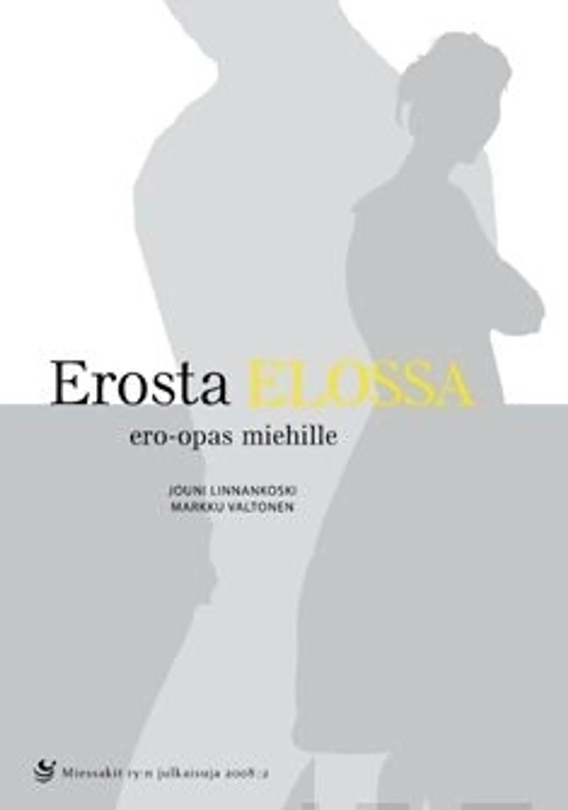 Linnankoski, Erosta elossa - ero-opas miehille