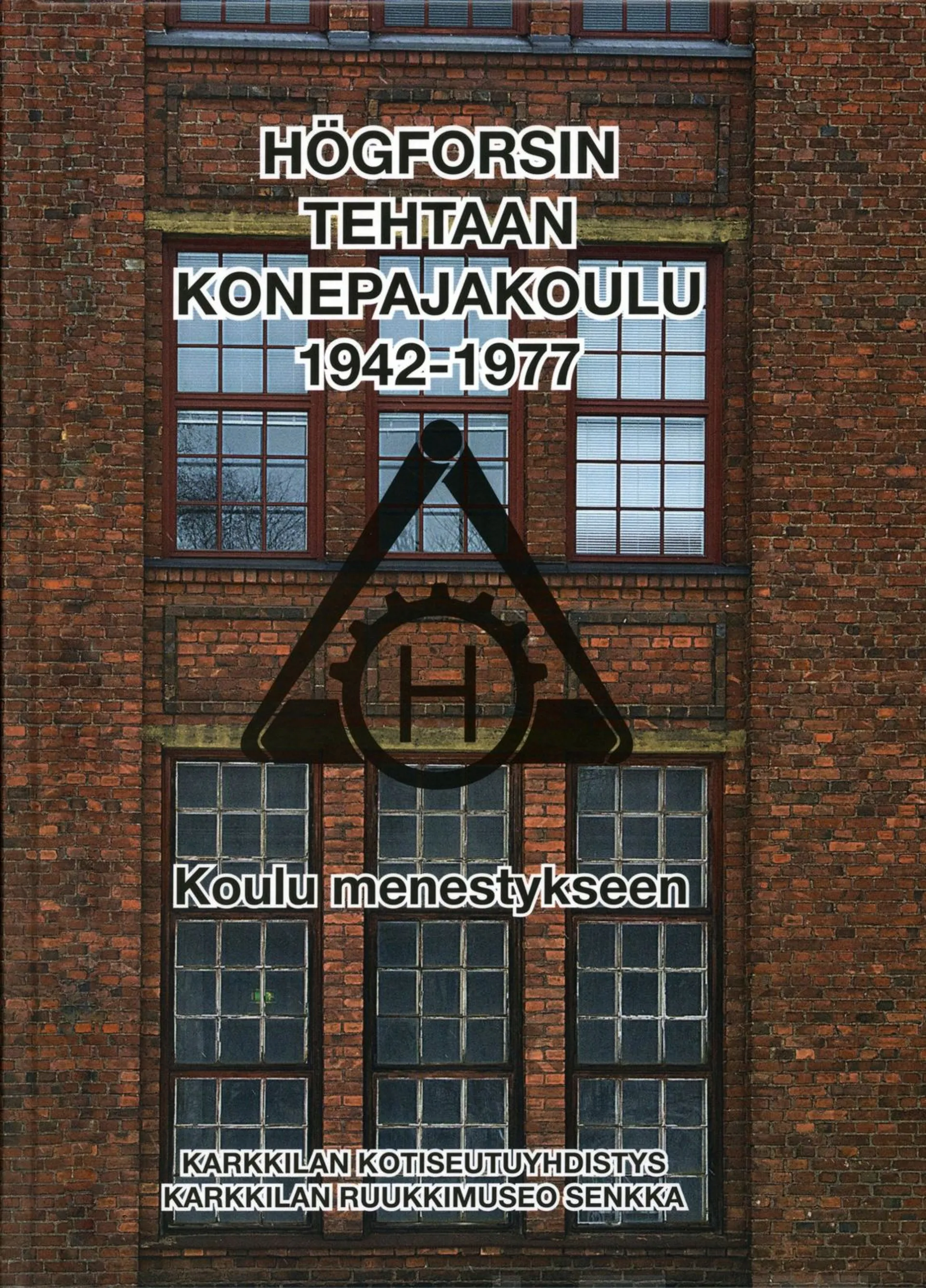 Högforsin tehtaan konepajakoulu 1942-1977