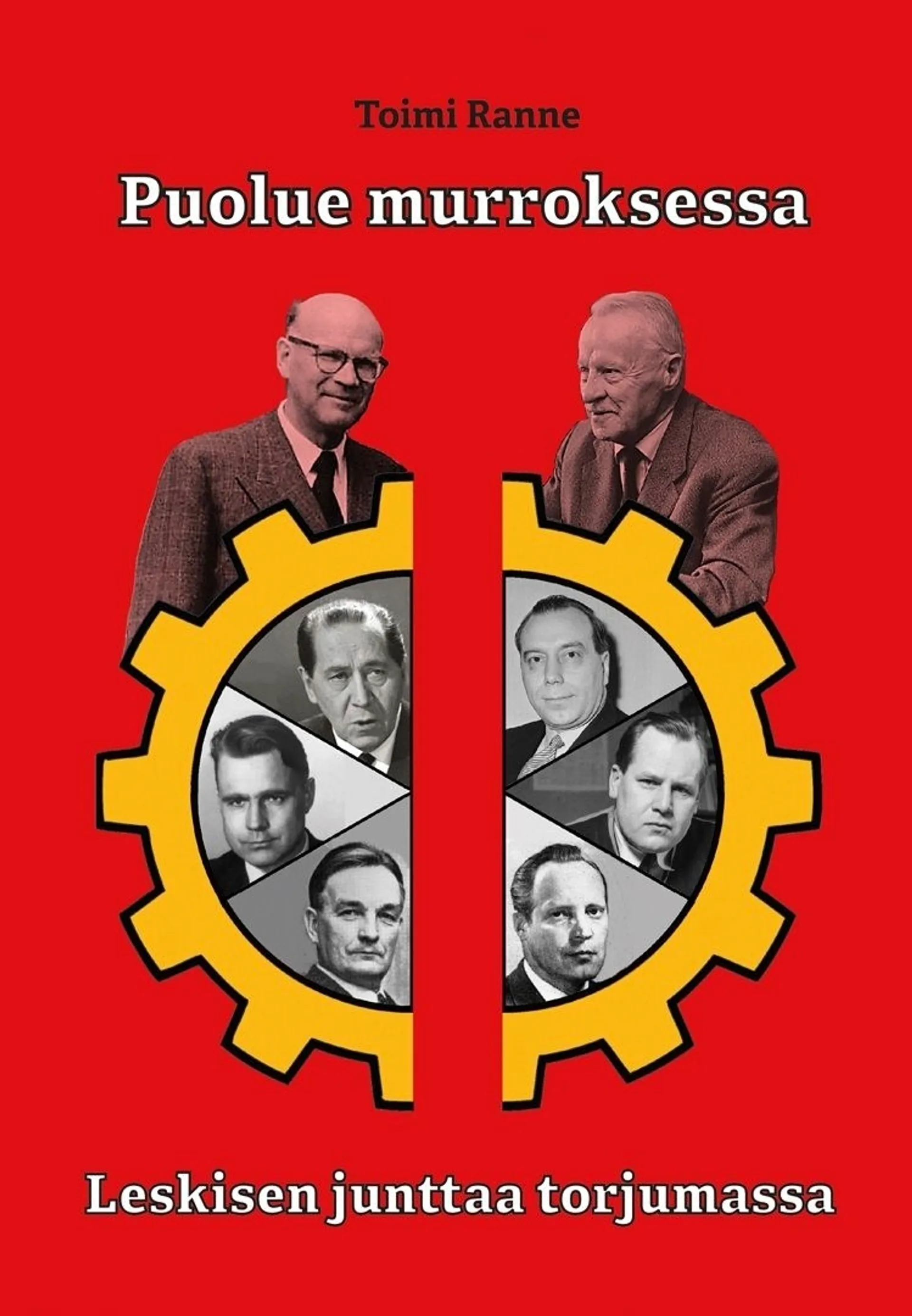 Ranne, Puolue murroksessa - Leskisen junttaa torjumassa - Päiväkirjamerkintöjä vuosilta 1959 - 1966