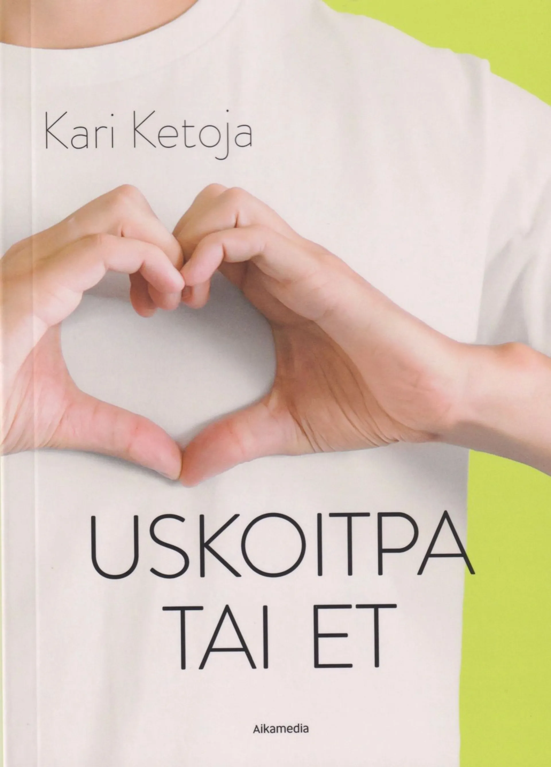 Ketoja, Uskoitpa tai et