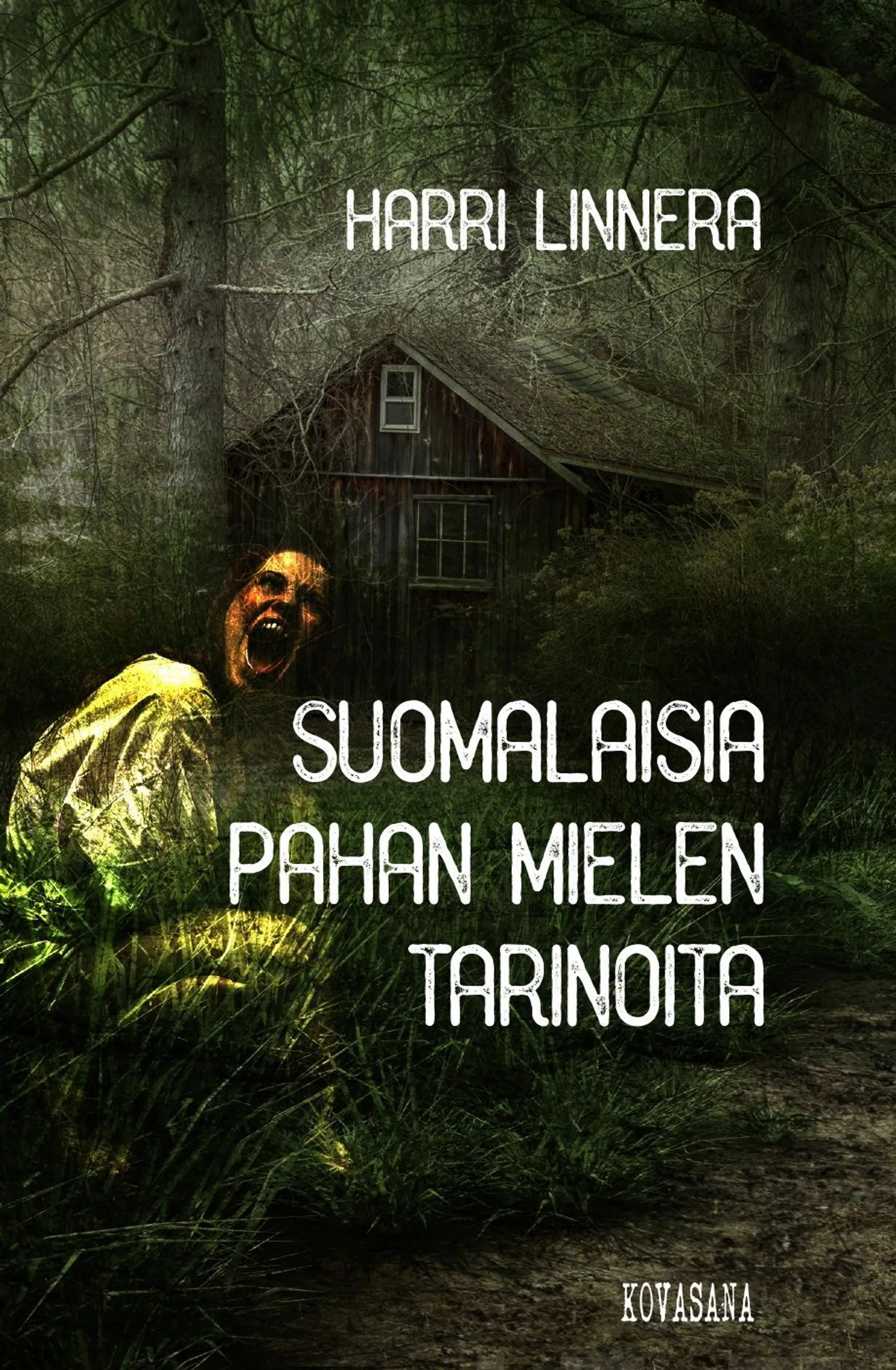 Linnera, Suomalaisia pahan mielen tarinoita