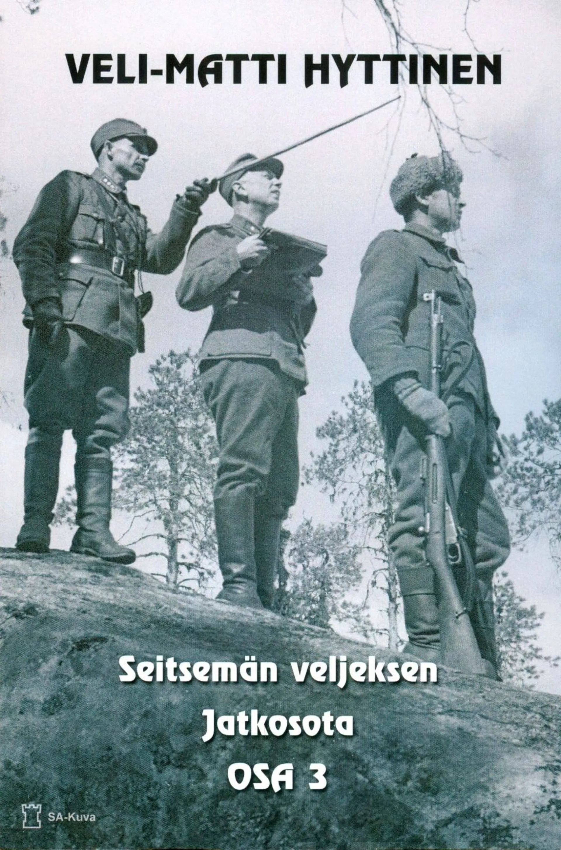 Hyttinen, Seitsemän veljeksen jatkosota - Osa 3