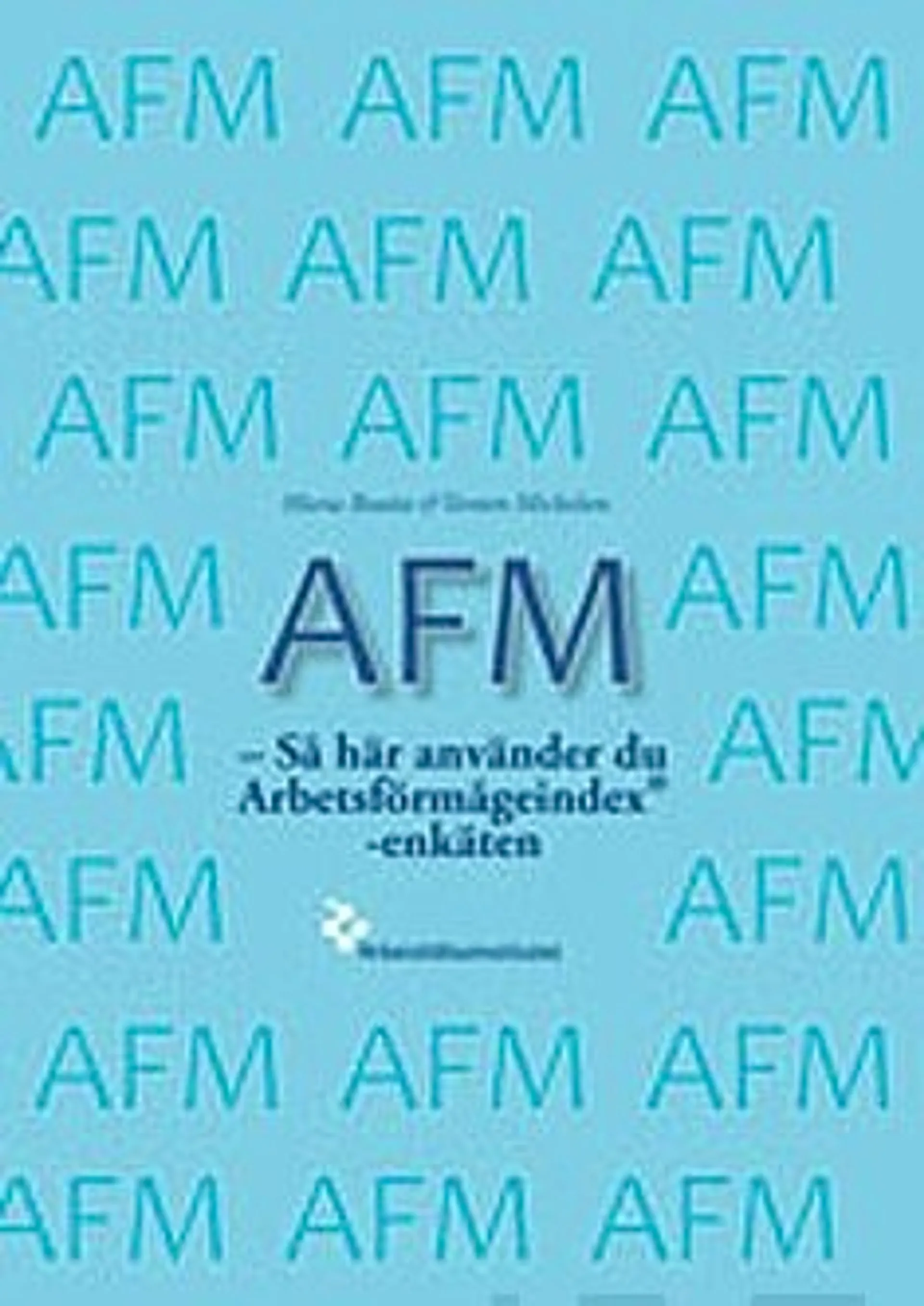 Rautio, AFM - Så här använder du Arbetsförmågeindex -enkäten