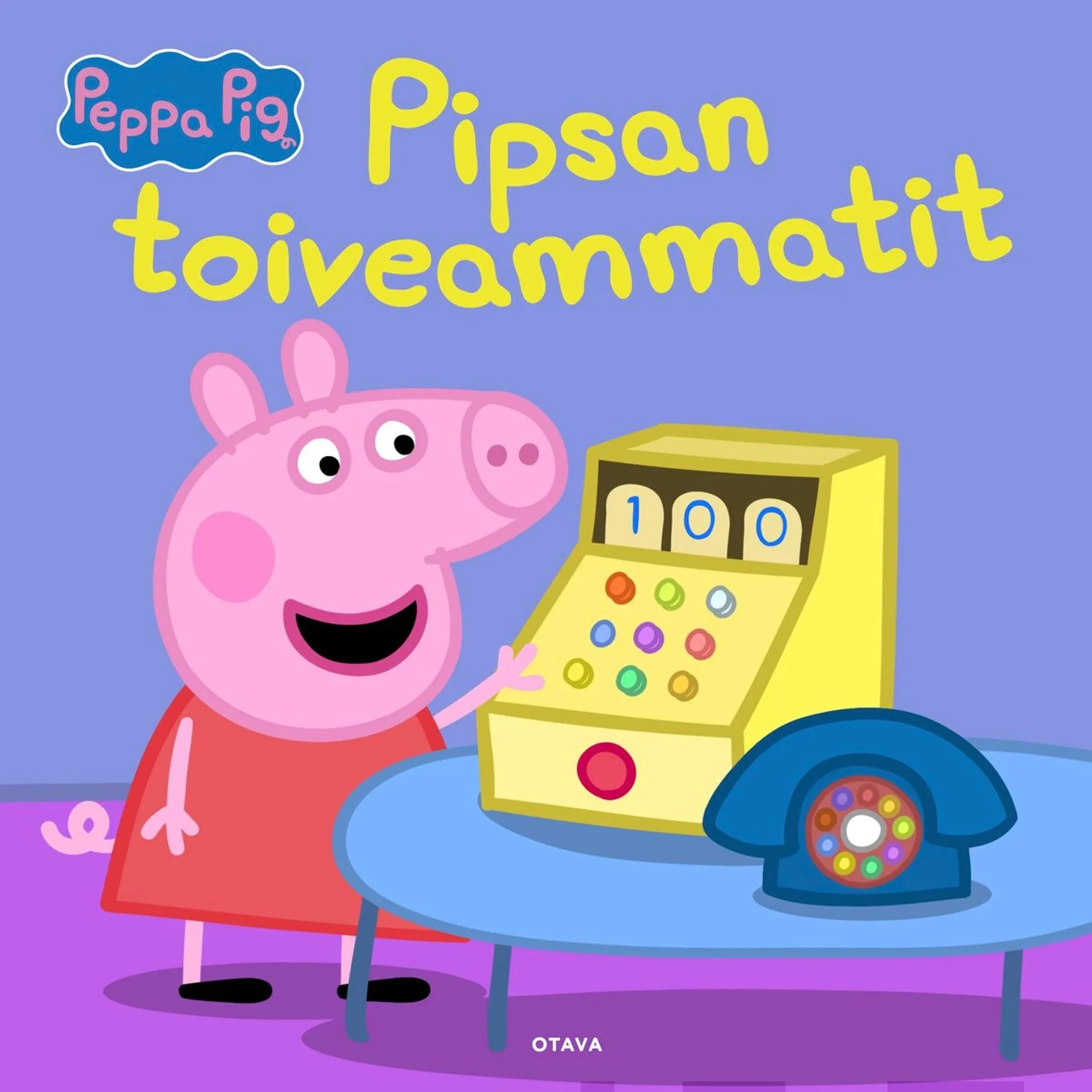 Virtanen, Pipsa Possu - Pipsan toiveammatit