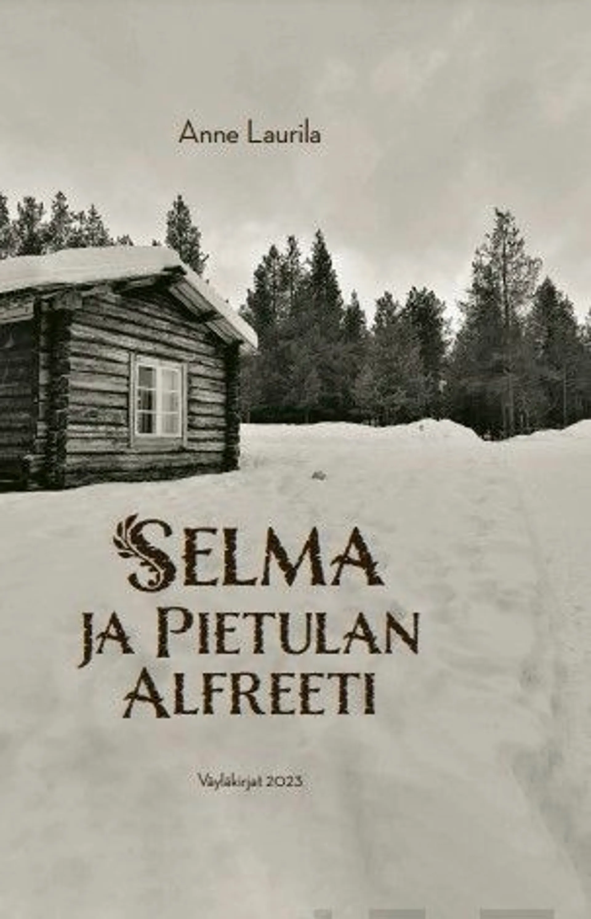 Laurila, Selma ja Pietulan Alfreeti