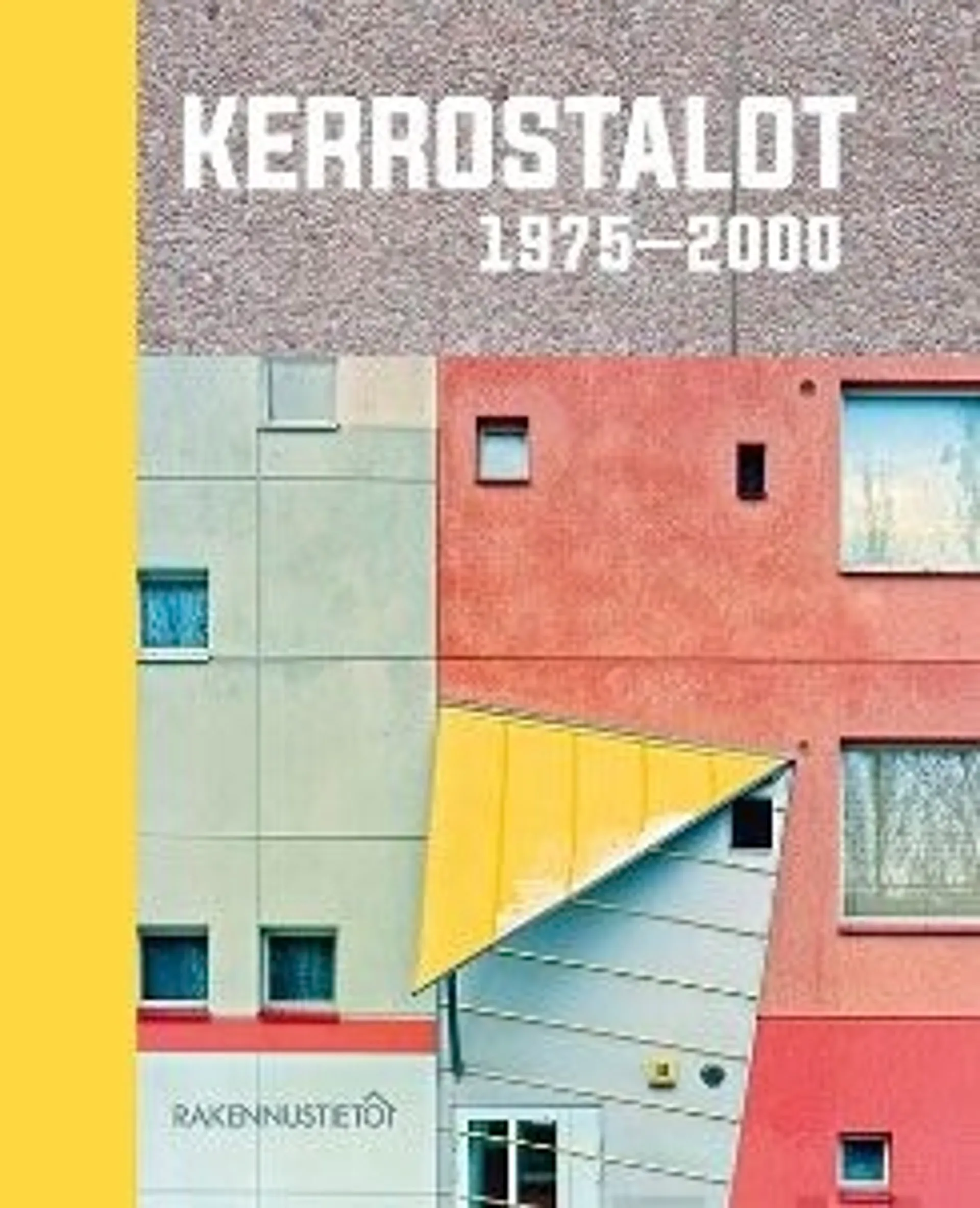 Kerrostalot 1975-2000