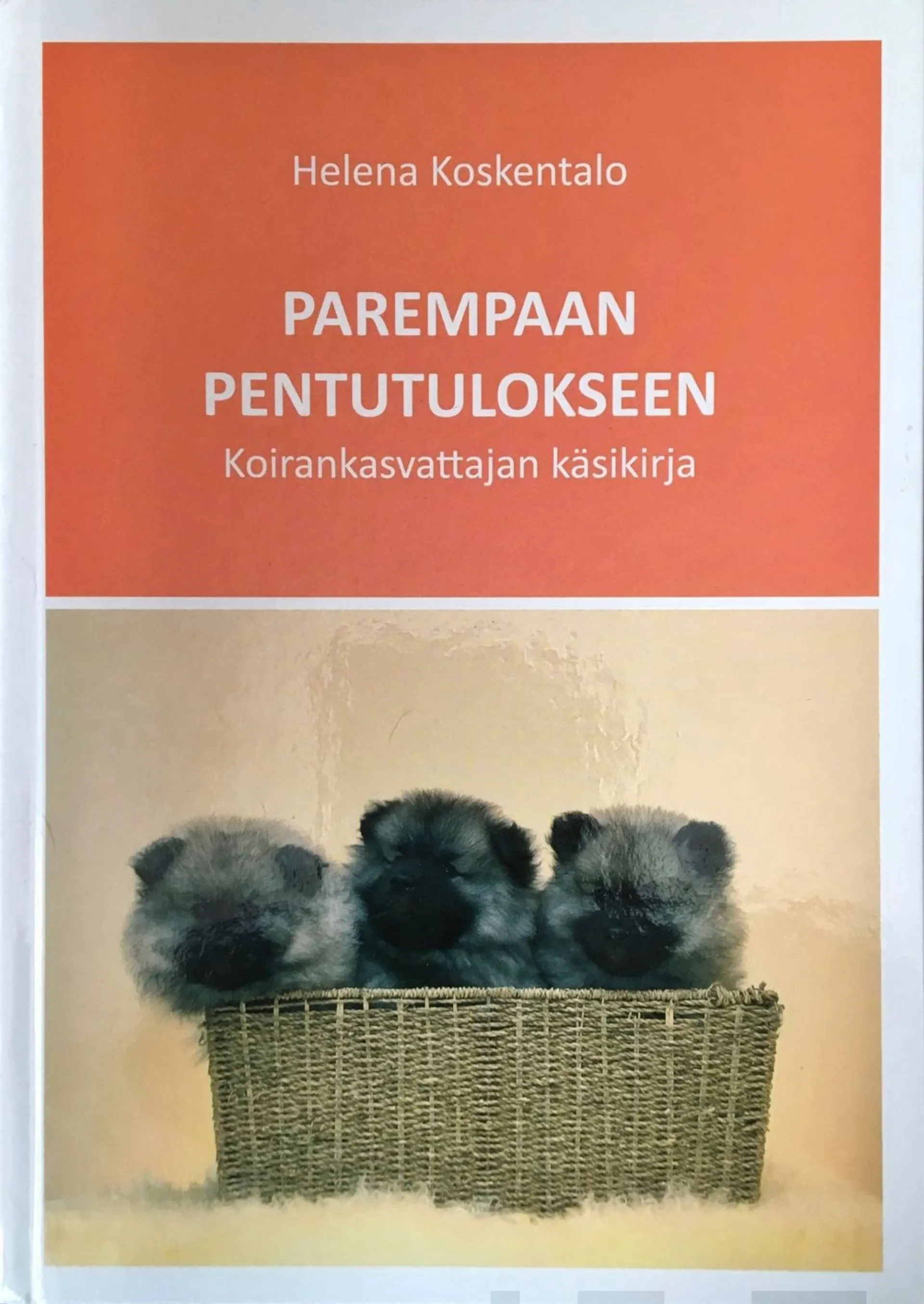 Koskentalo, Parempaan pentutulokseen - Koirankasvattajan käsikirja