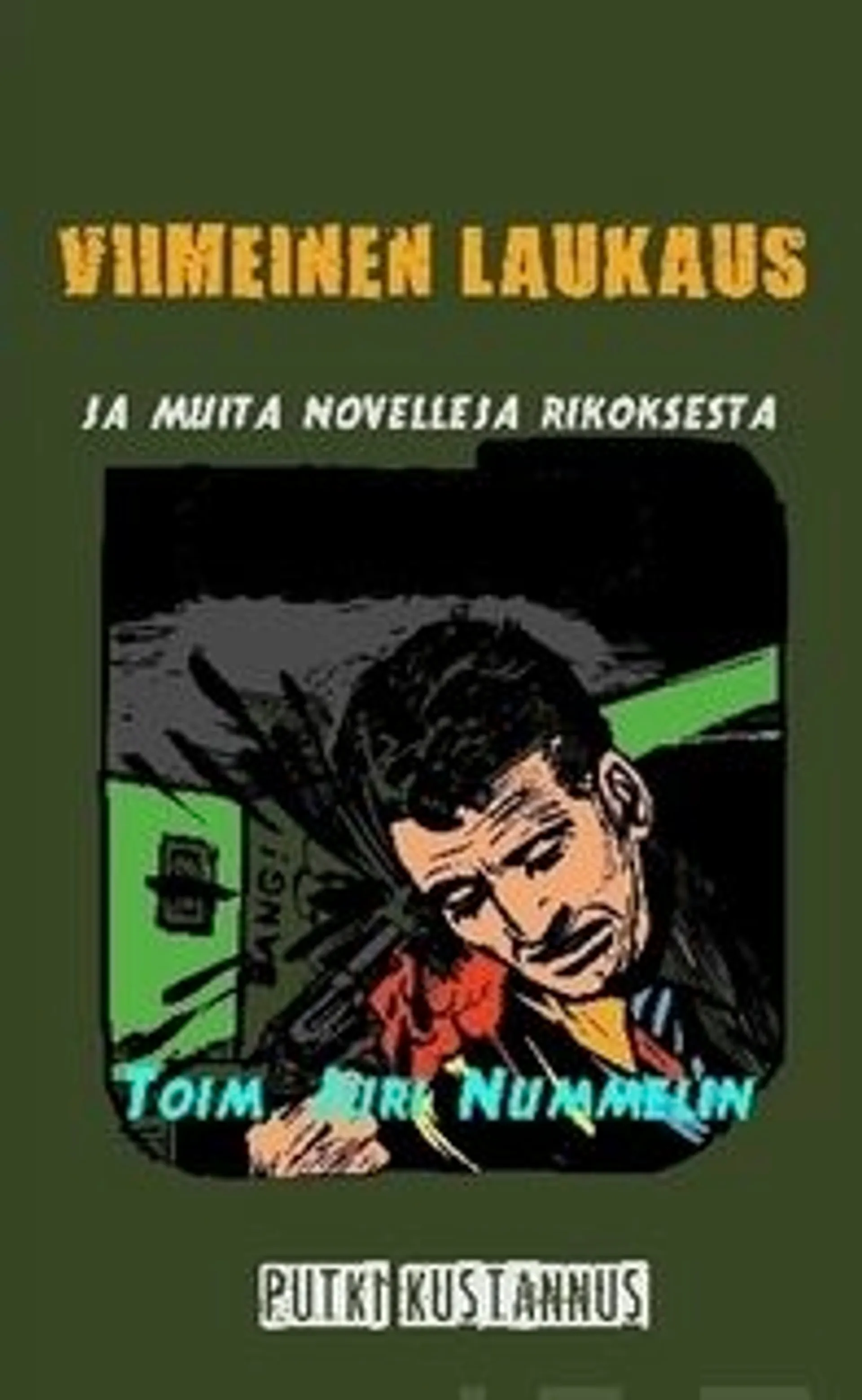 Viimeinen laukaus ja muita novelleja rikoksesta