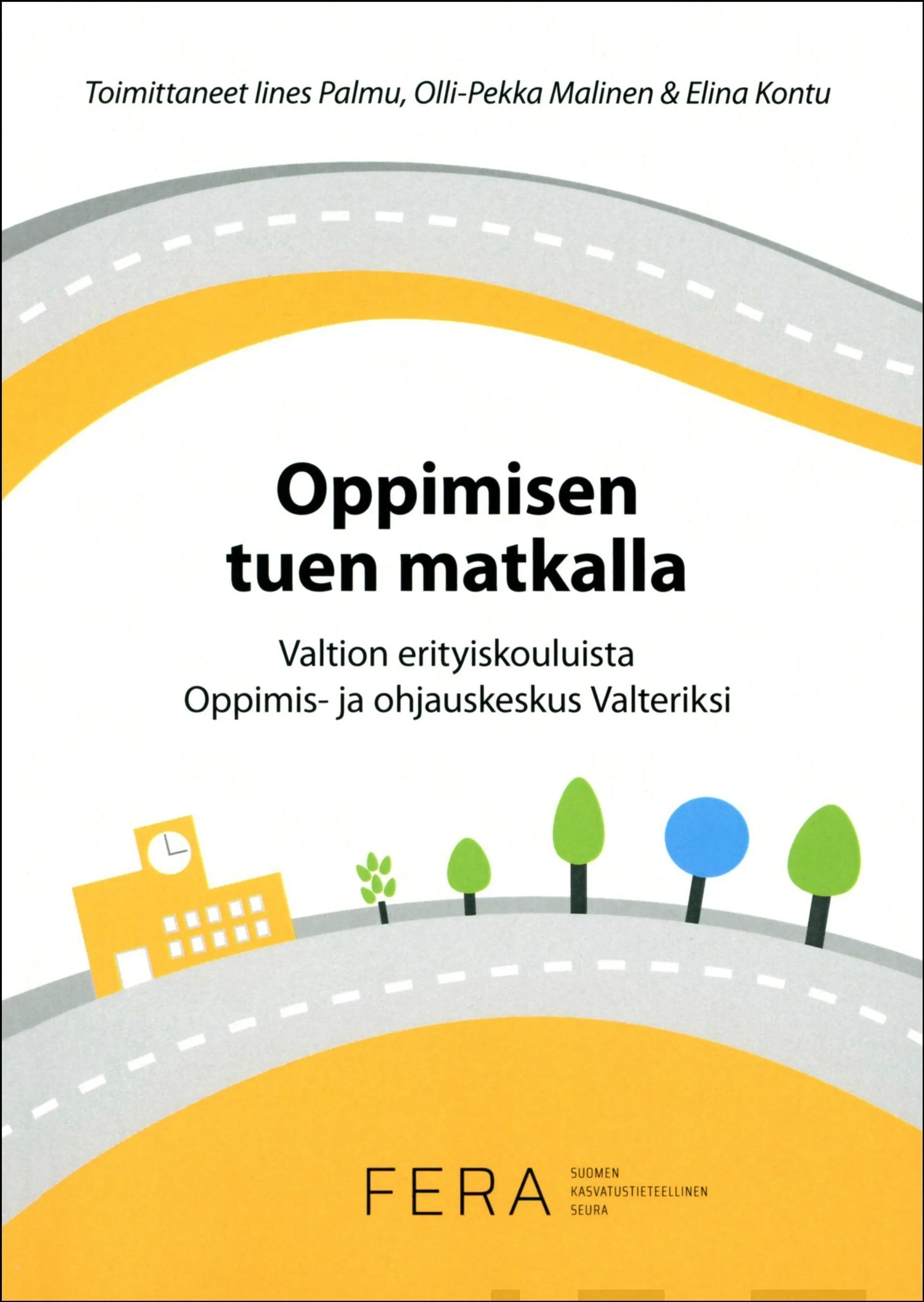 Oppimisen tuen matkalla - Valtion erityiskouluista Oppimis- ja ohjauskeskus Valteriksi