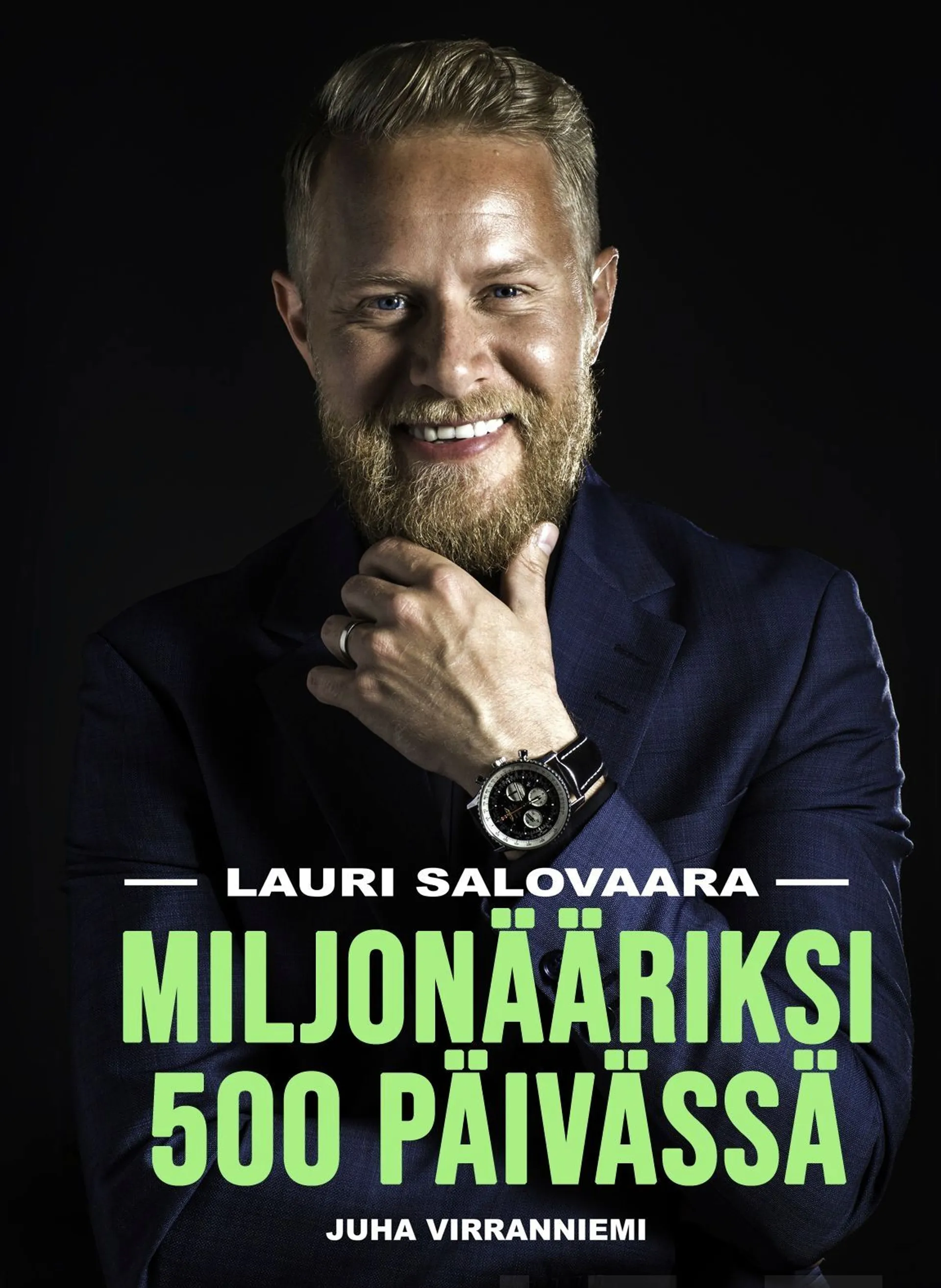 Virranniemi, Lauri Salovaara - Miljonääriksi 500 päivässä