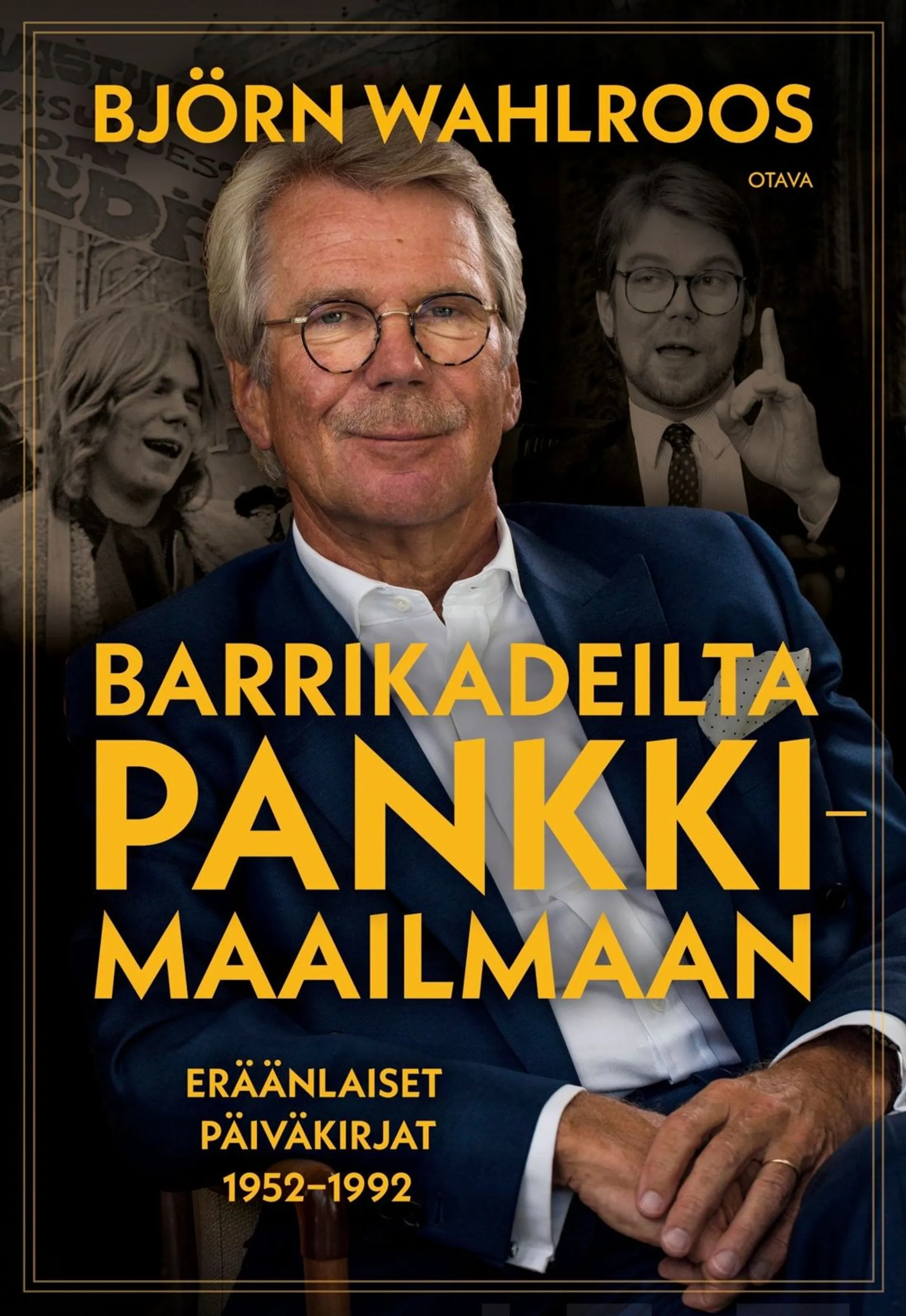 Wahlroos, Barrikadeilta pankkimaailmaan - Eräänlaiset päiväkirjat 1952-1992