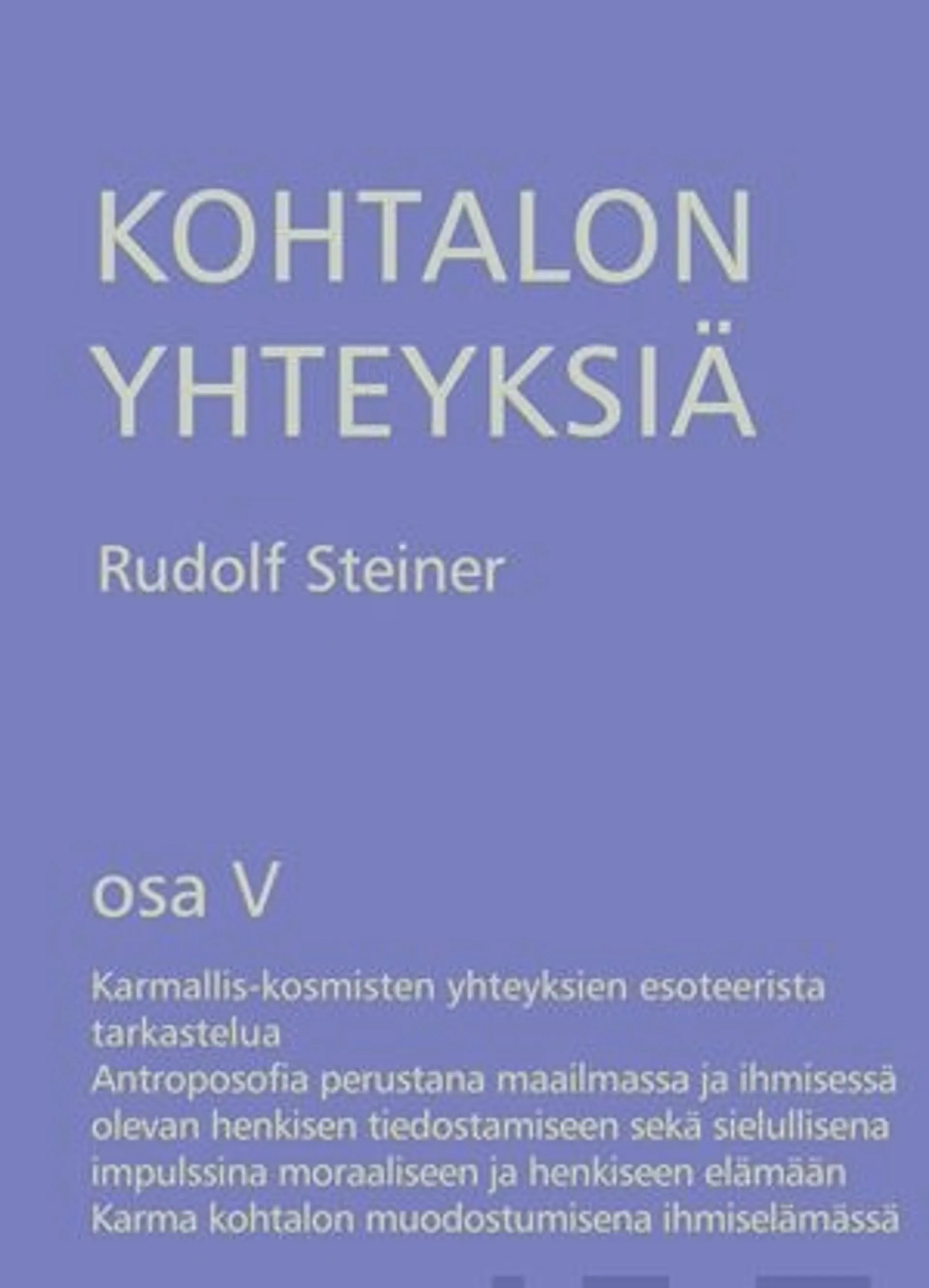 Steiner, Kohtalon yhteyksiä